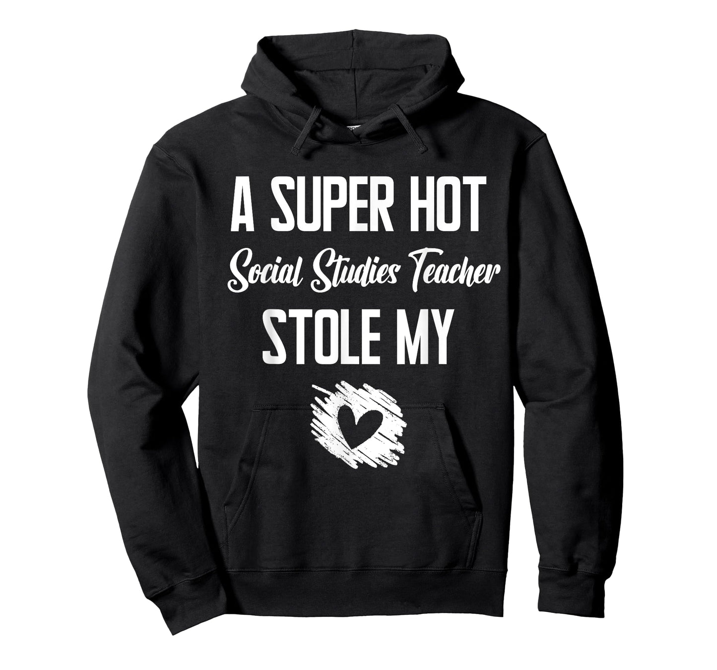 A Super Hot Social Studies Teacher Stole My Heart Cute I T-Shirt