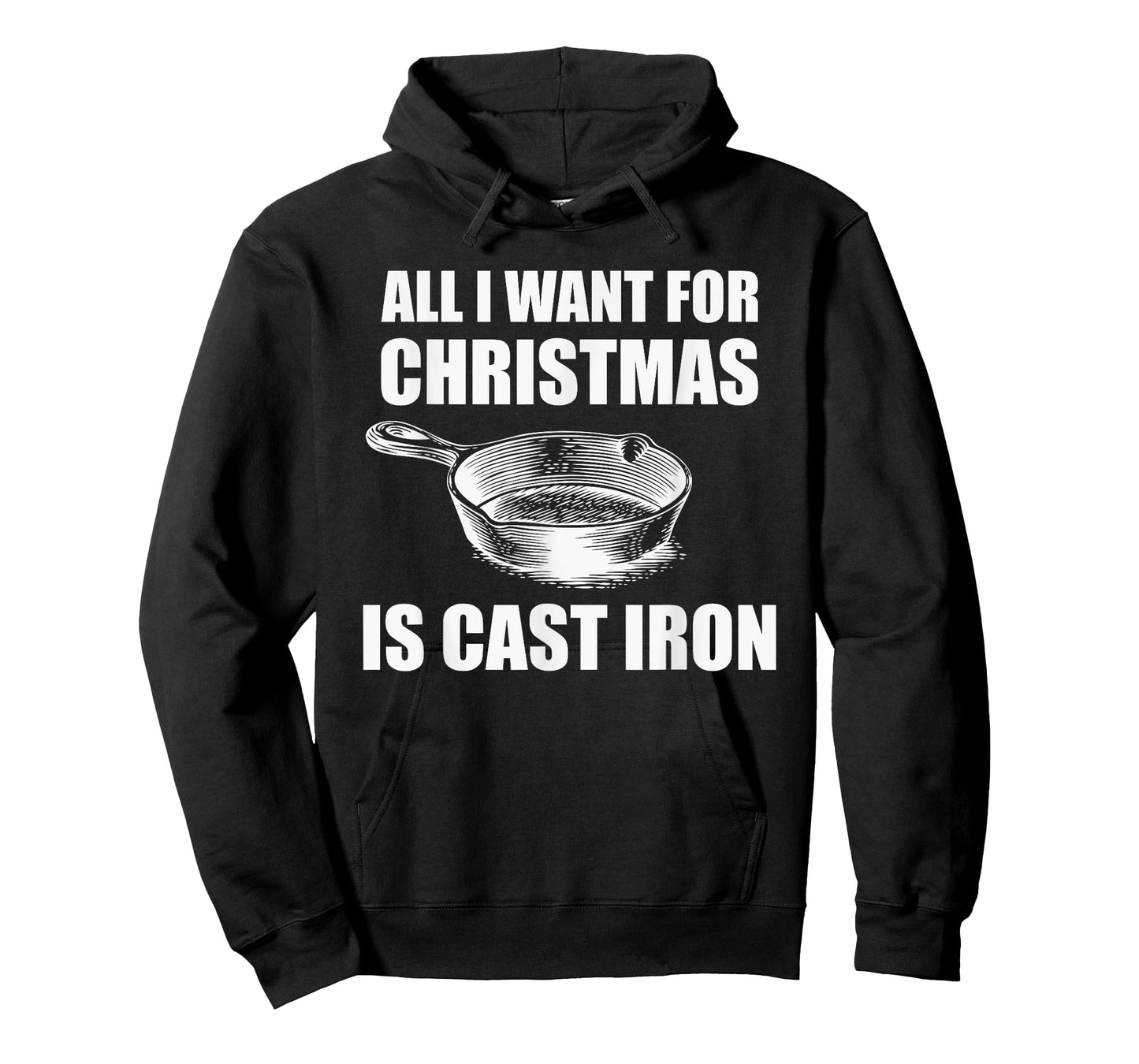 All I Want For Christmas Is Cast Iron Funny Cooking T-Shirt