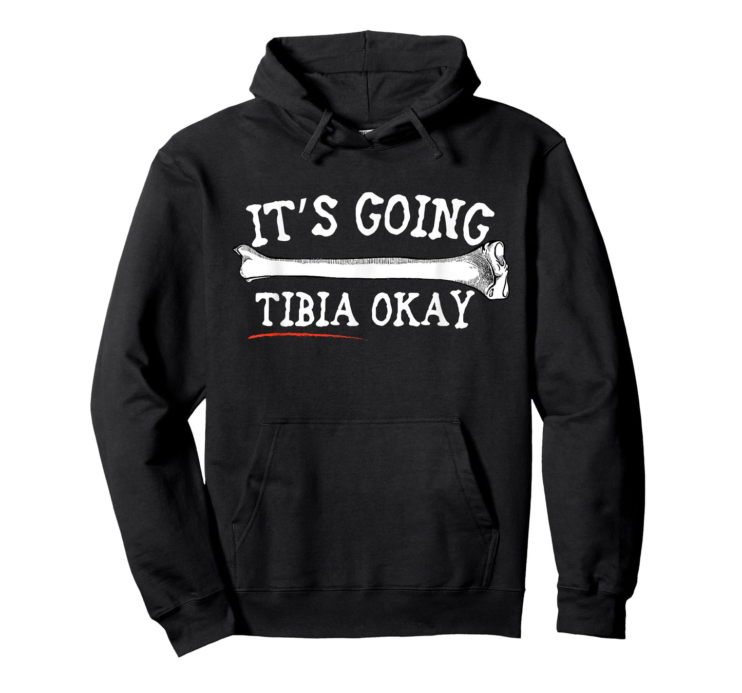 "It's Going Tibia Okay" Shirt T-Shirt