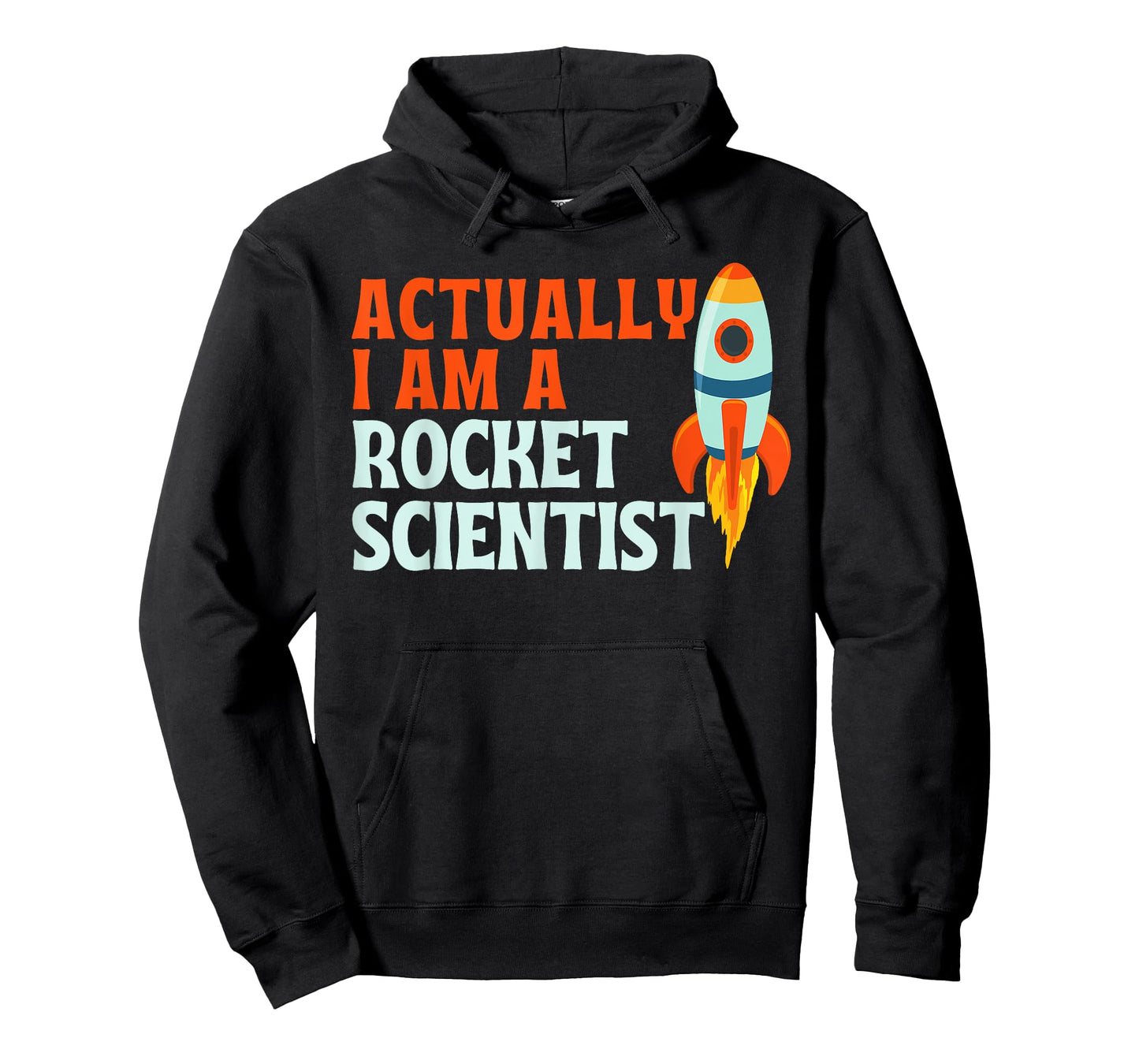 Actually I Am A Rocket Scientist Funny Rocket Scientist T-Shirt