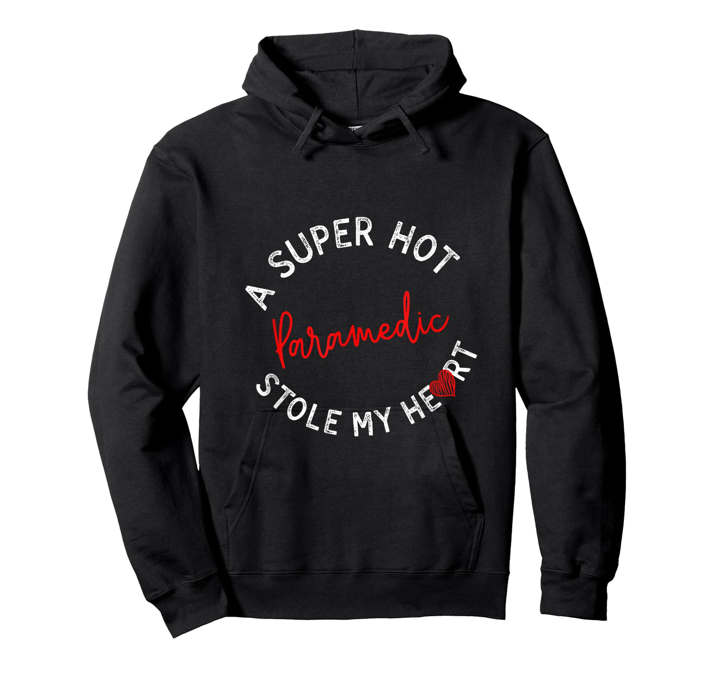 A Super Hot Paramedic Stole My Heart Funny EMT Humor T-Shirt