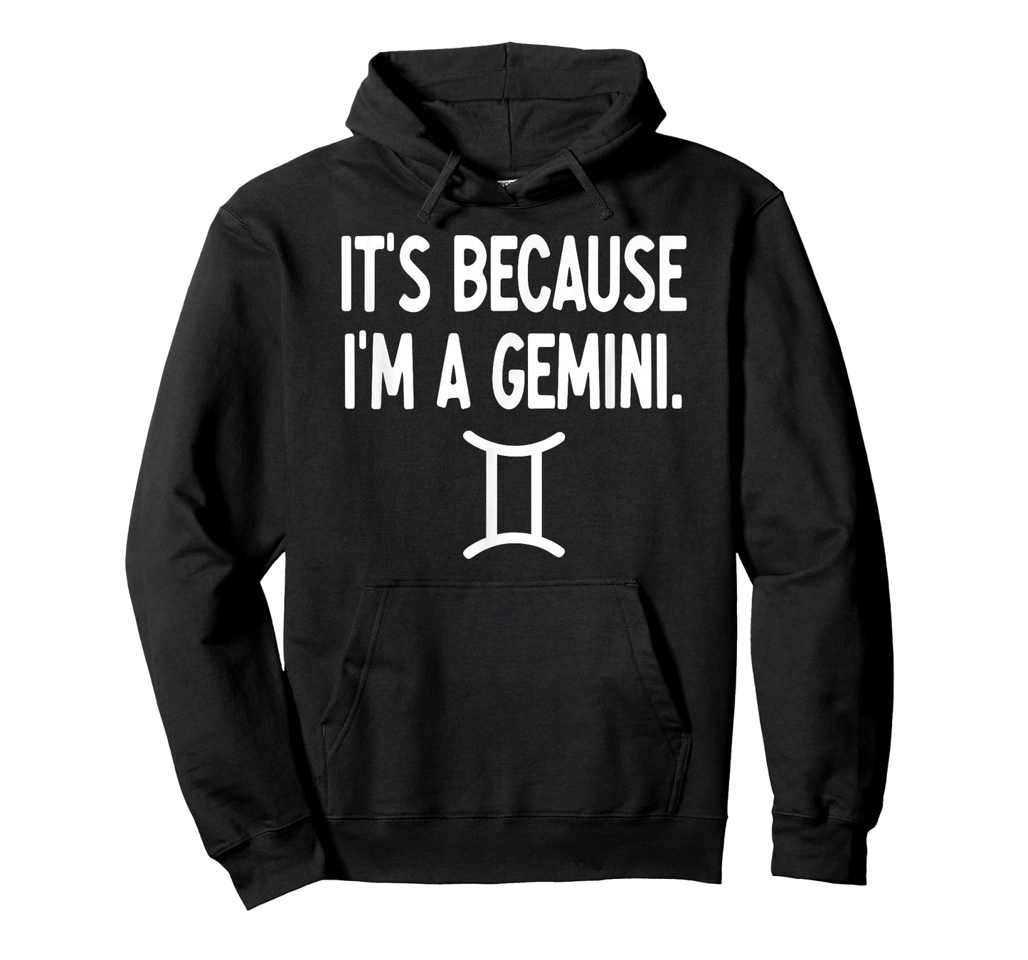 Gemini - It's Because I'm A Gemini - Zodiac T-Shirt
