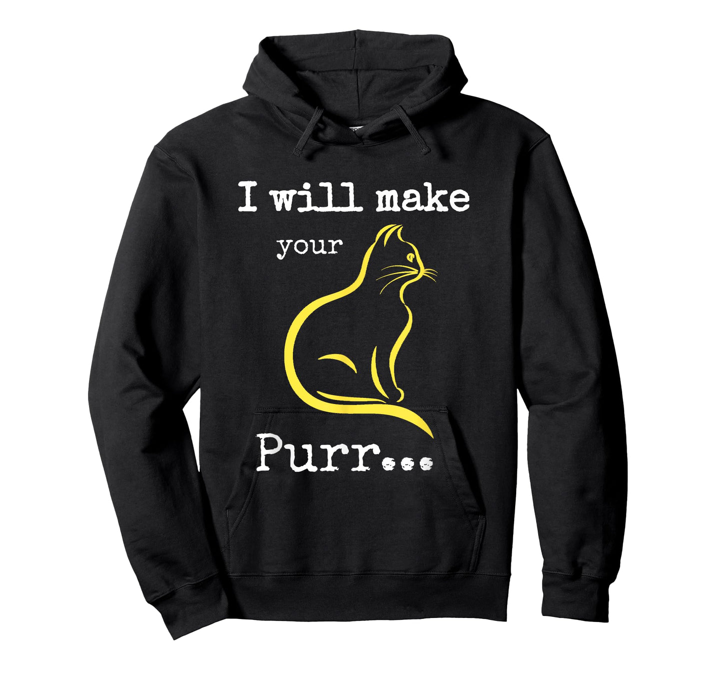 I will Make Your Cat Purr T-shirt T-Shirt
