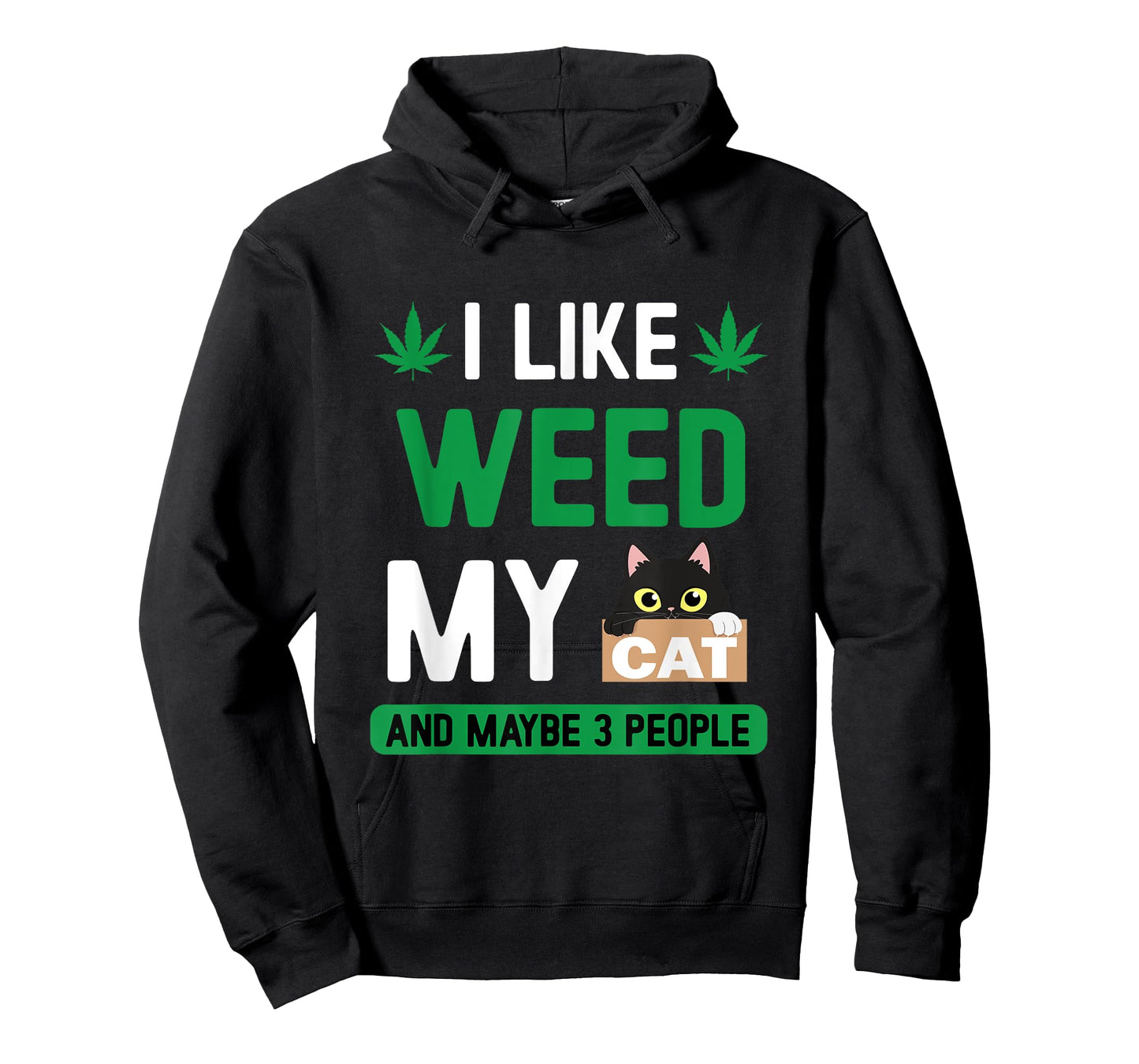 I Like Weed My Cat Maybe 3 People Fun Cannabis Stoner Gifts T-Shirt