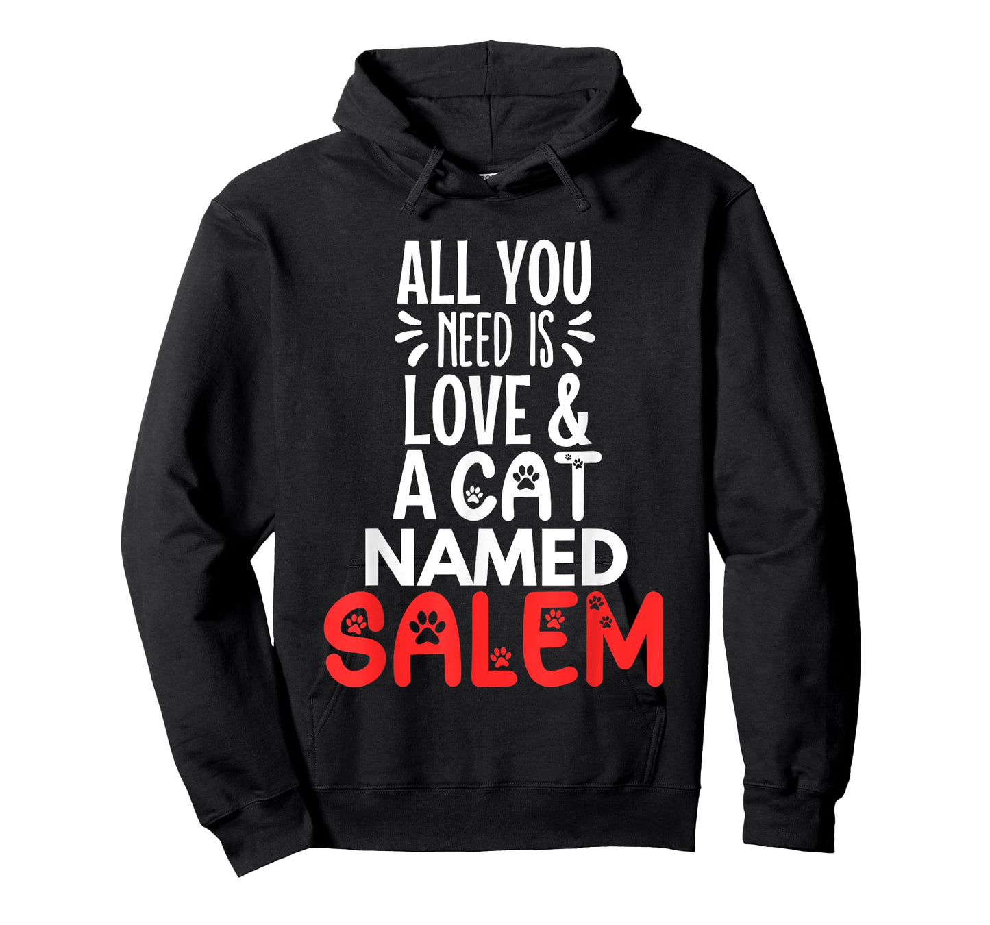 Cat Name Salem Design - All You Need is Love! T-Shirt