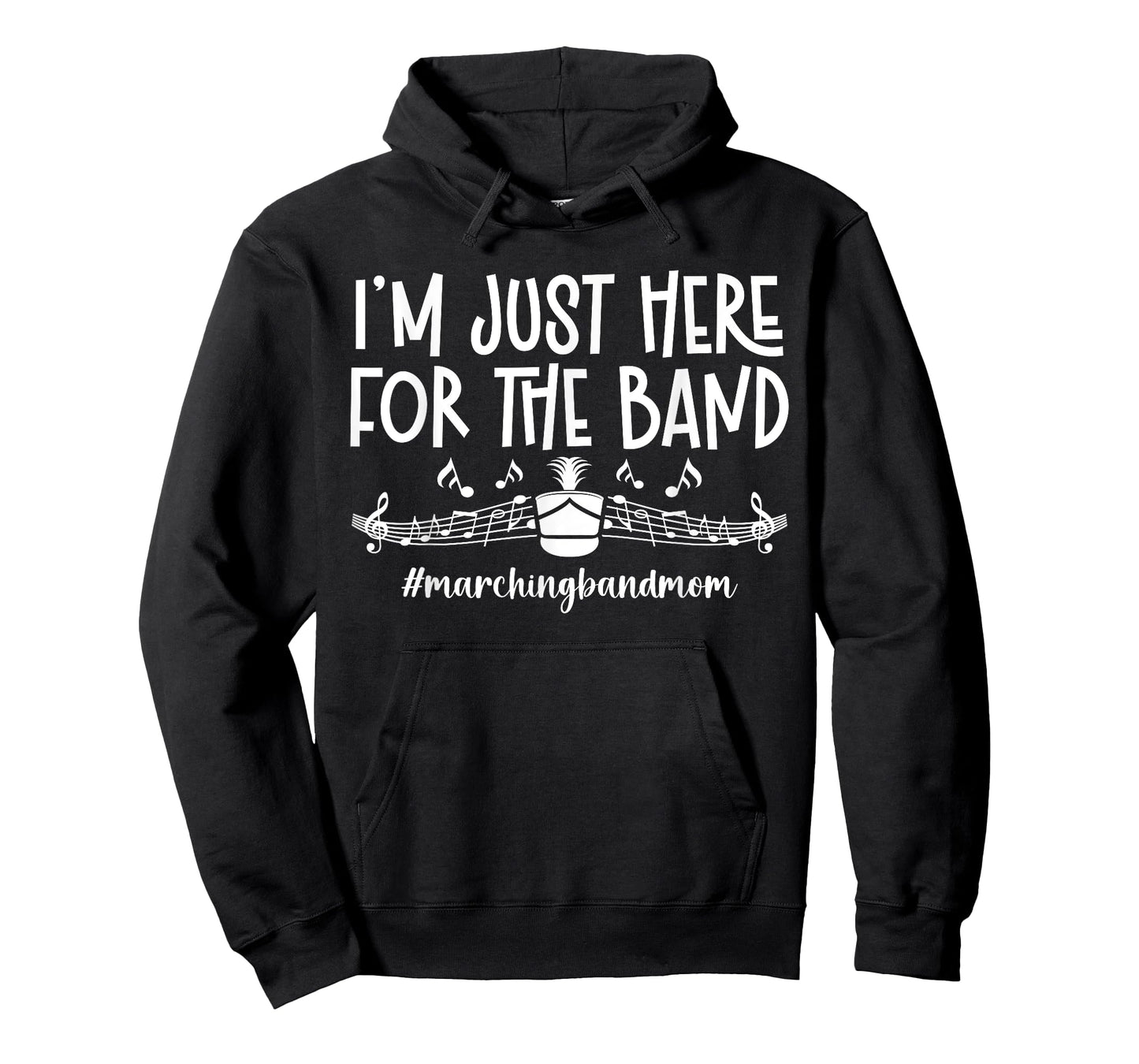 Here for The Band Marching Band Mom Marching Band Mother T-Shirt