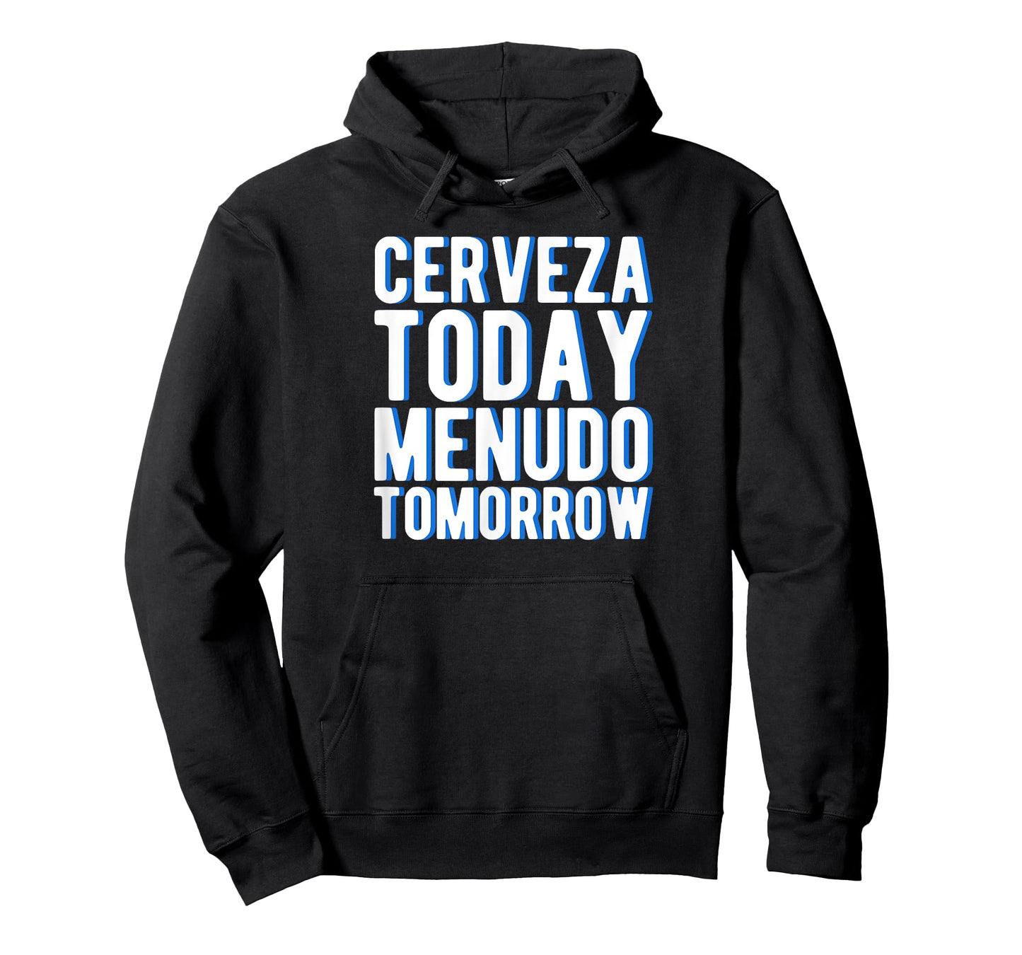 Cerveza Today Menudo Tomorrow T-Shirt Spanish Language Gift T-Shirt