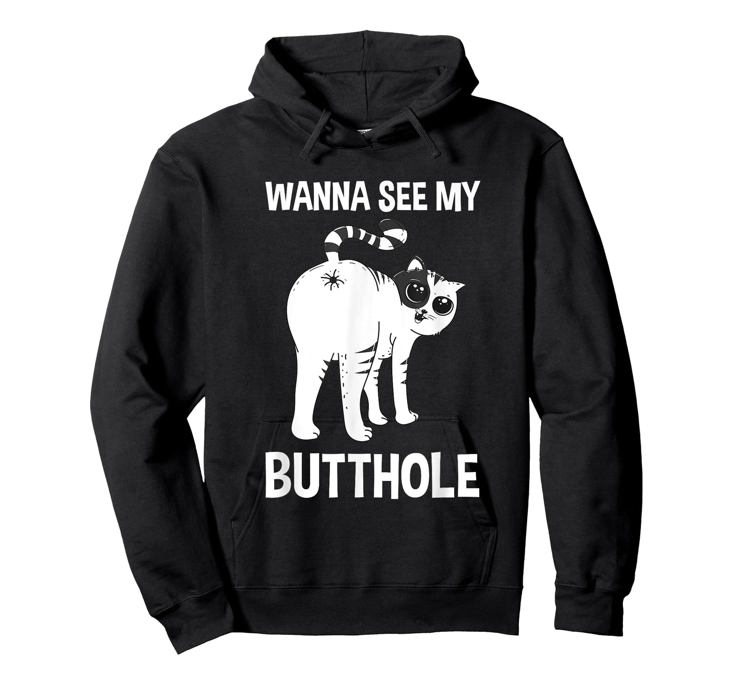 Wanna See My Butthole Cat Funny Cat Behavior Men Women T-Shirt