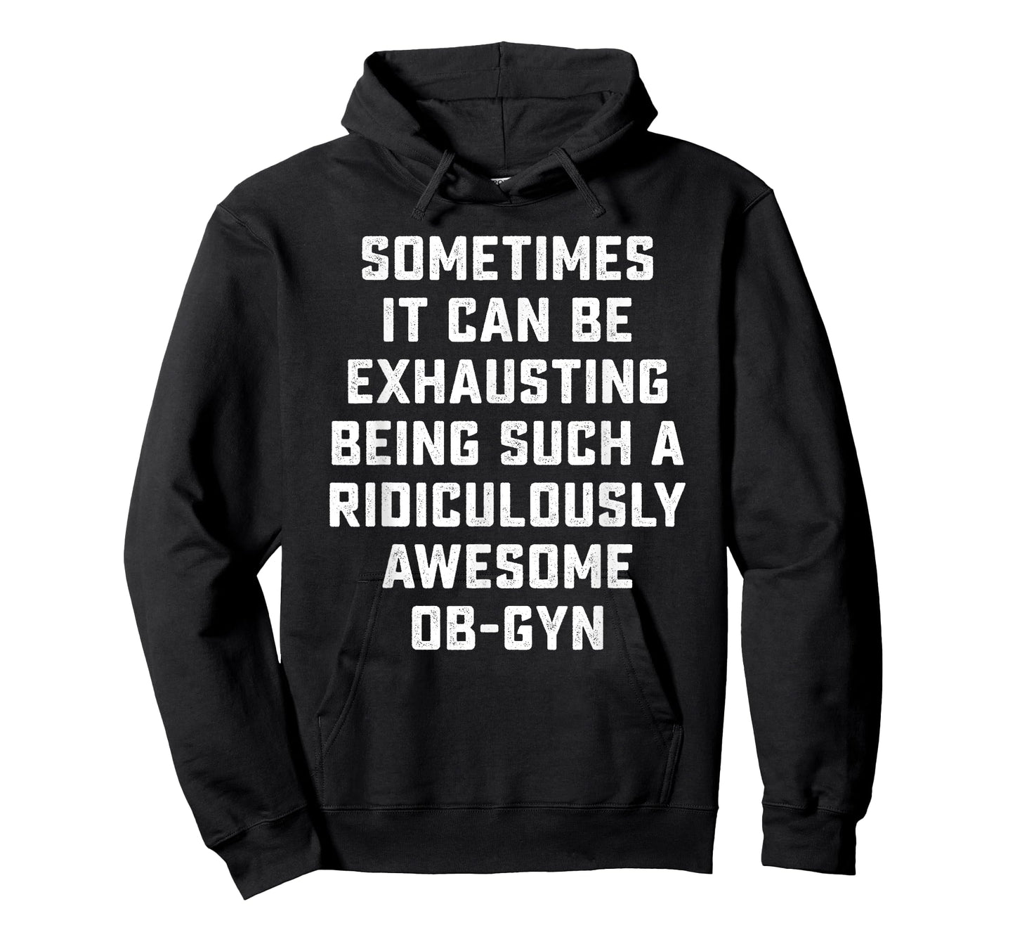 Awesome OB-GYN Sarcastic Funny Saying Inspiring Doctor Gift T-Shirt