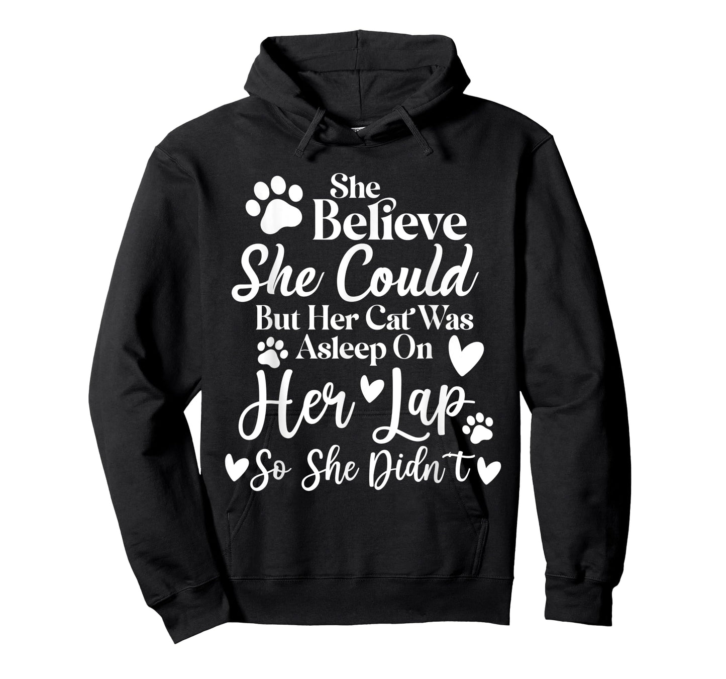 She Believed She Could But Her Cat Was Asleep on Her Lap Men Women Kids T-Shirt