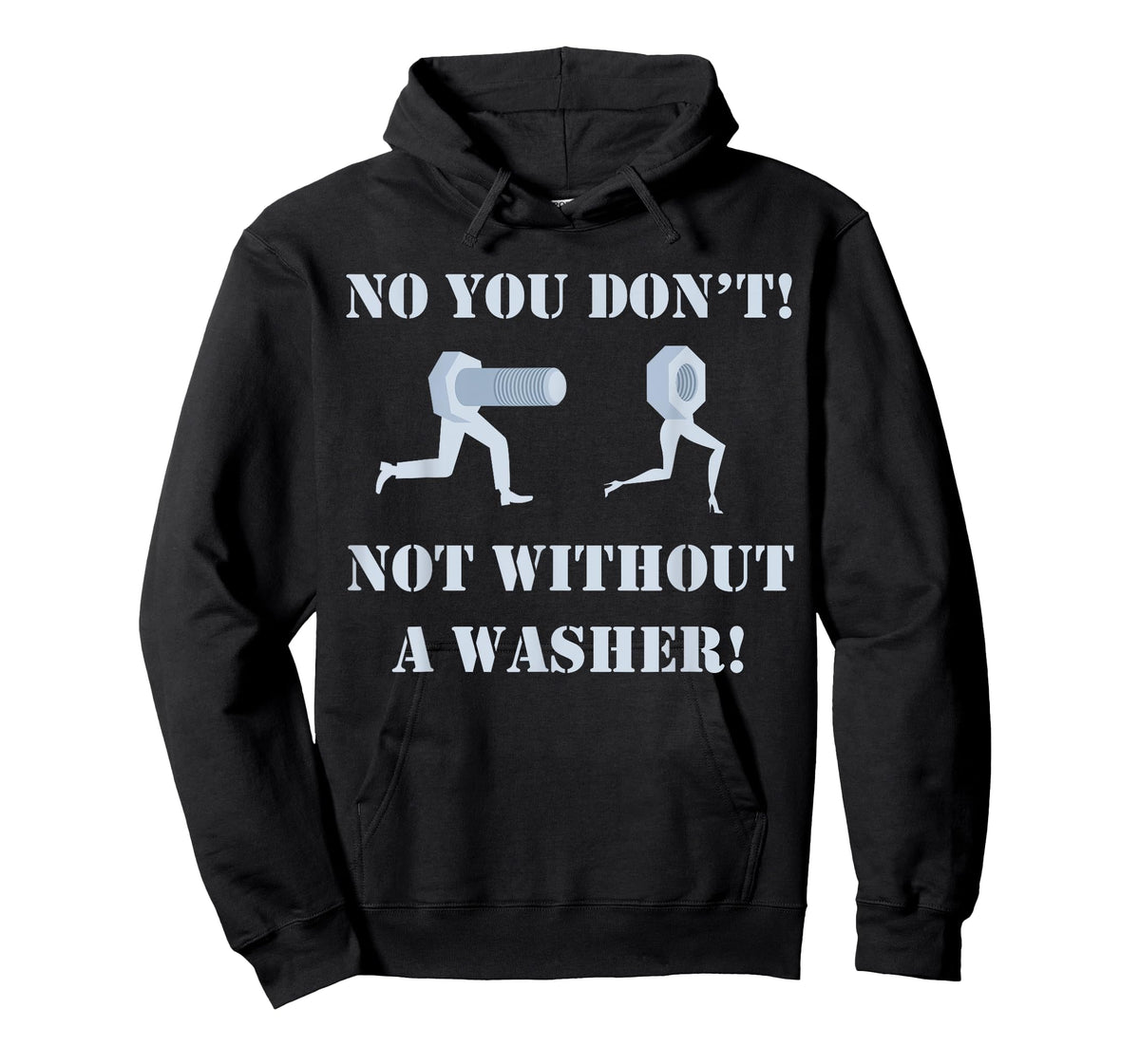 Mechanic shirt: No You Don't Not Without A Washer Safe Sex T-Shirt