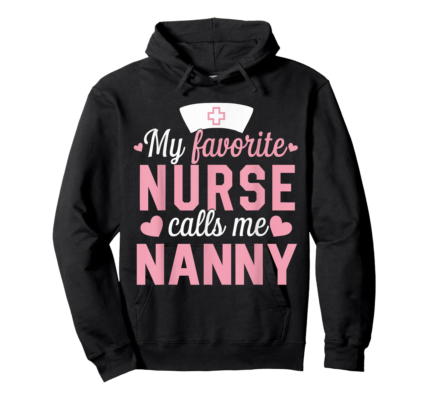 Nursing My Favorite Nurse Calls Me Nanny T-Shirt