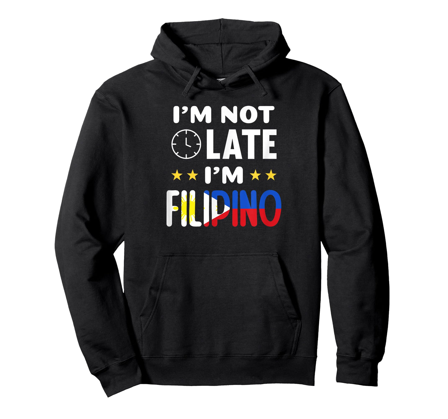 I'm not late I'm Filipino Joke for Filipino Americans T-Shirt