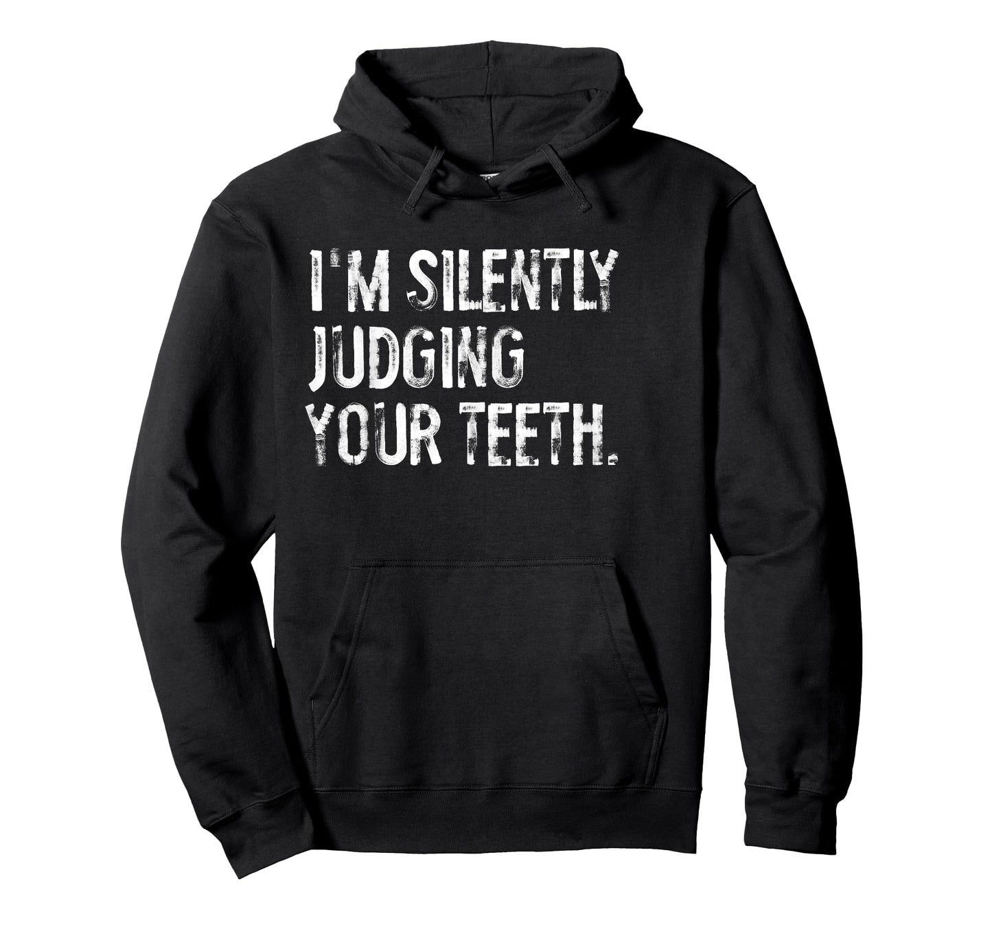 I'm Silently Judging Your Teeth Funny Dentist T-Shirt