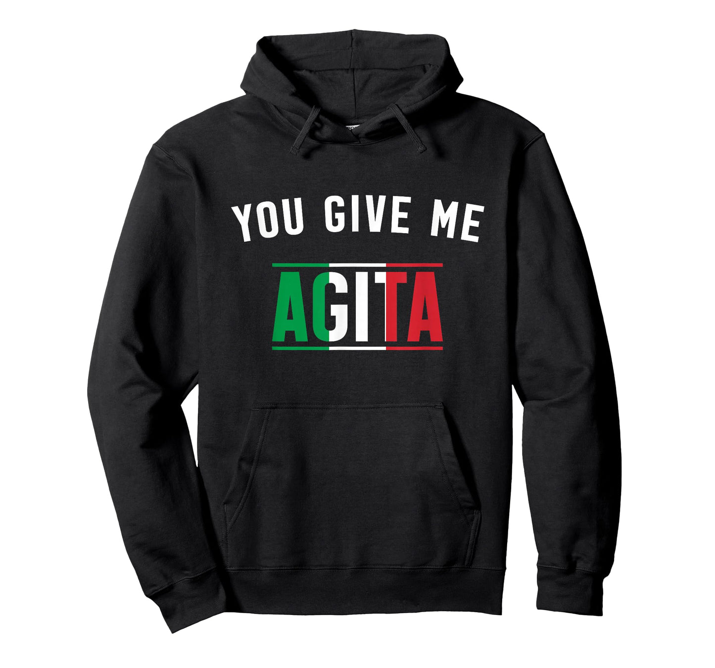 You Give Me Agita Italian Slang Saying Funny Italia Flag T-Shirt