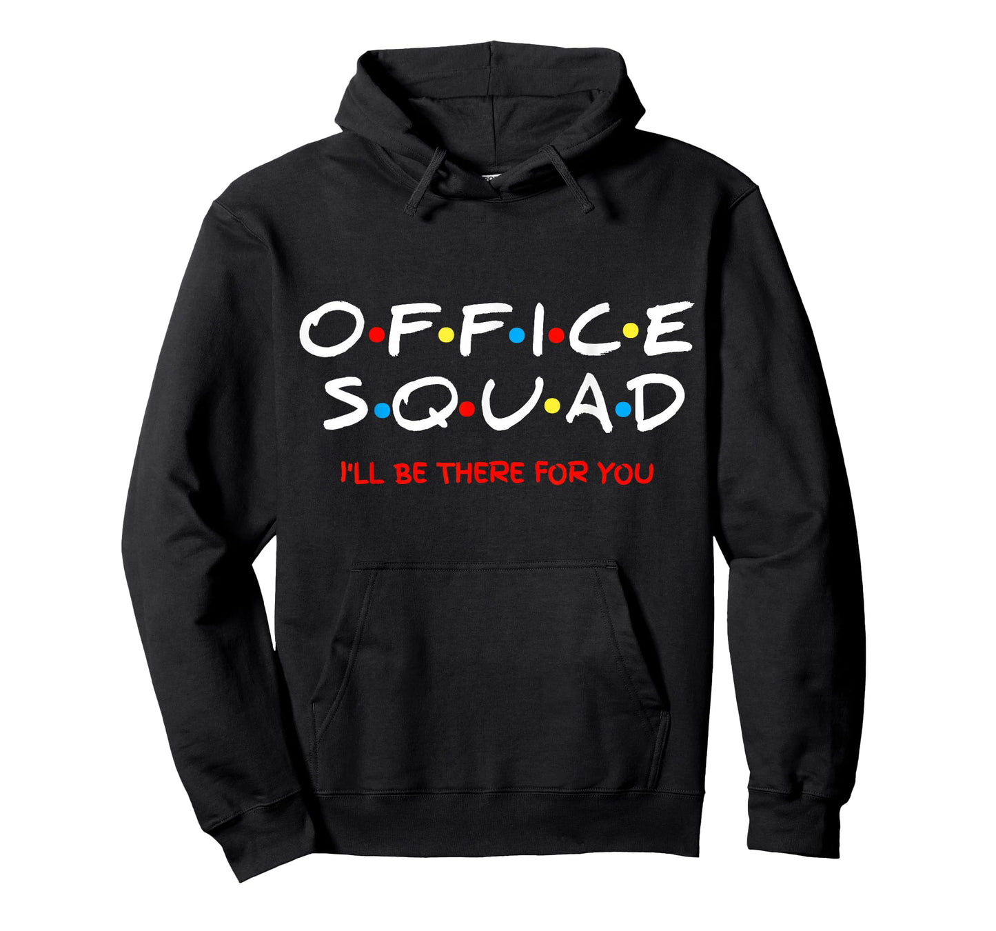 Office Squad I Will Be There for You T-Shirt T-Shirt