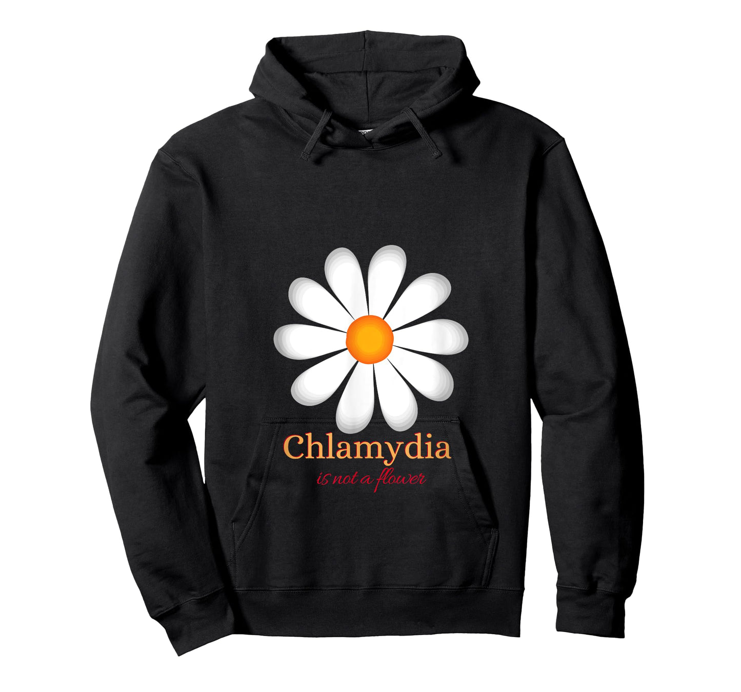 Chlamydia Is Not a Flower T-Shirt