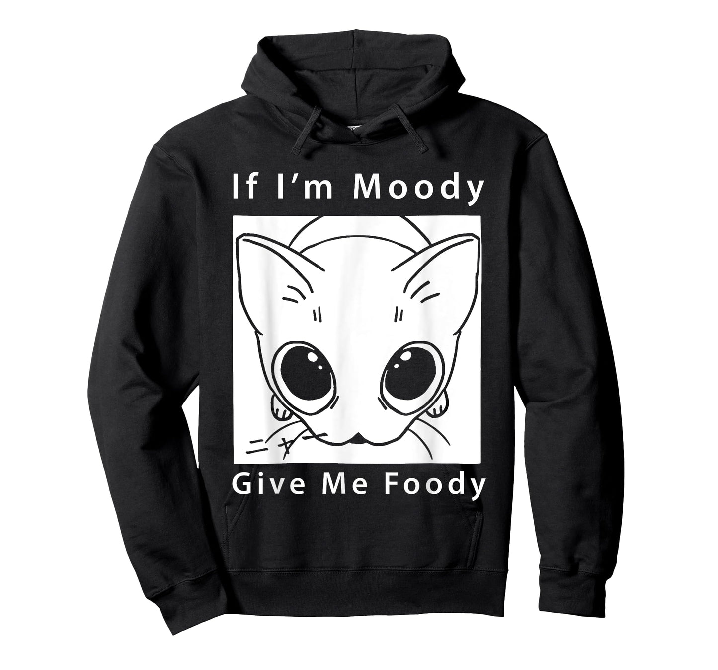 Cat If I'm Moody Give Me Foody T-Shirt
