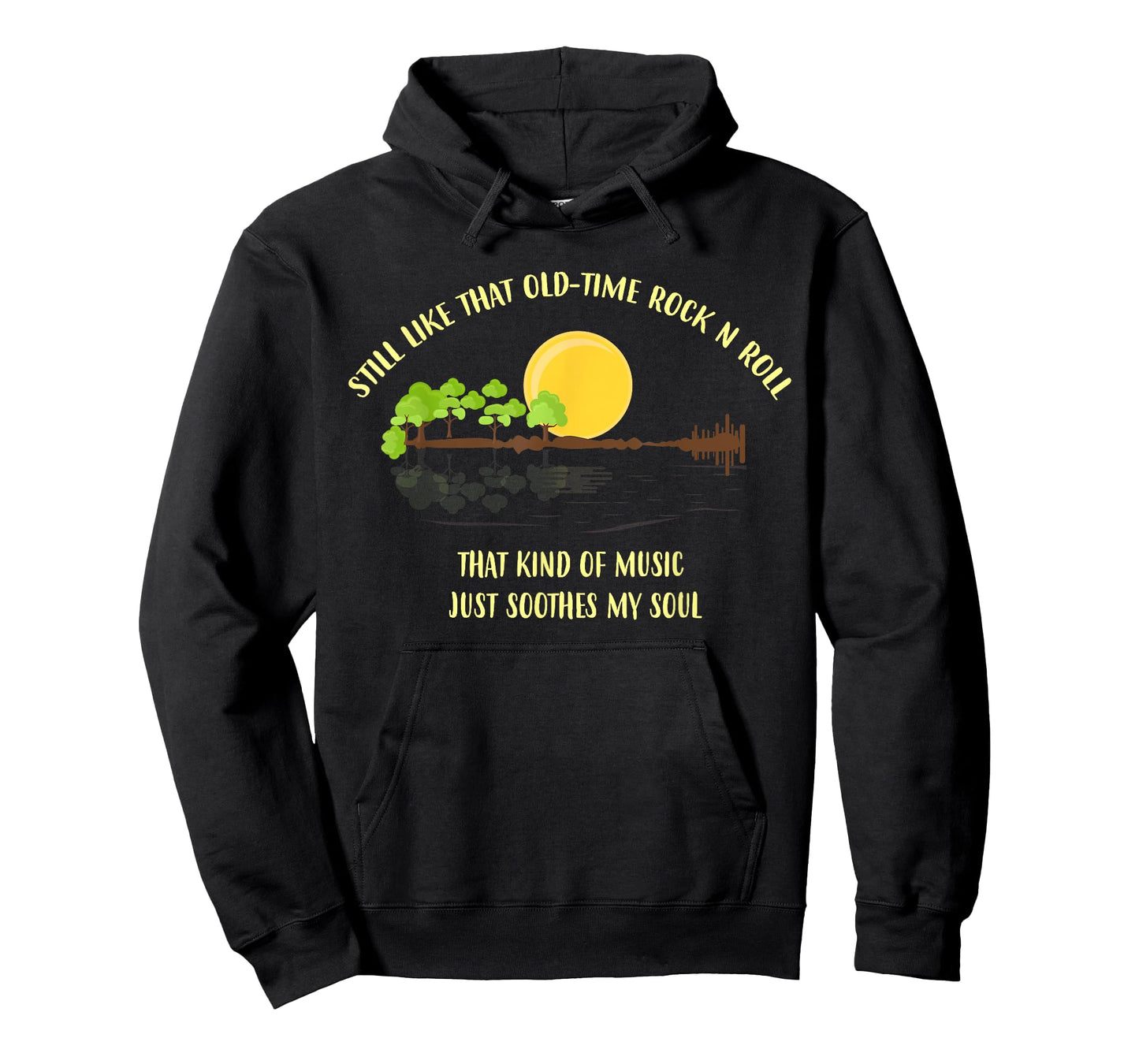 Still Like That Old-Time Rock 'N' Roll - Rock and Roll lover T-Shirt