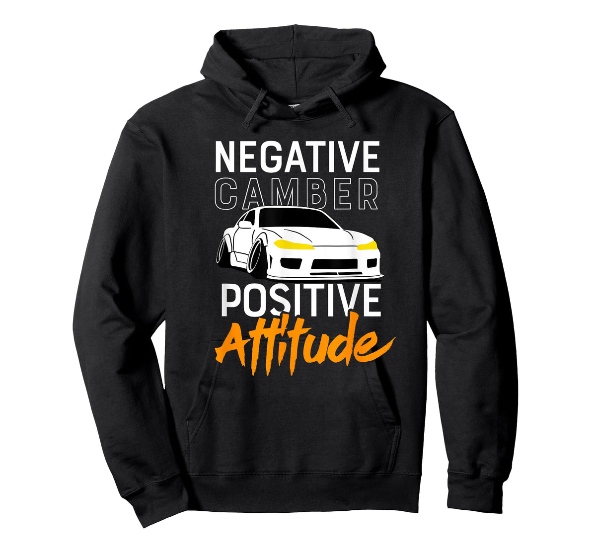 Negative Camber, Positive Attitude - Car Enthusiast Tshirt T-Shirt