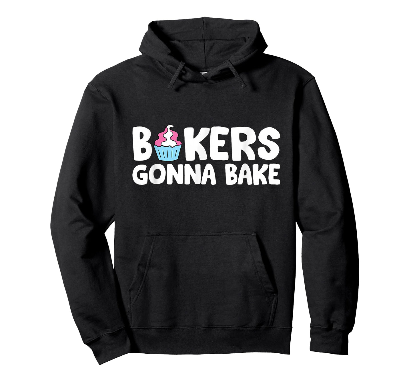 Bakers Gonna Bake Kitchen Dessert Baking Cupcakes T-Shirt