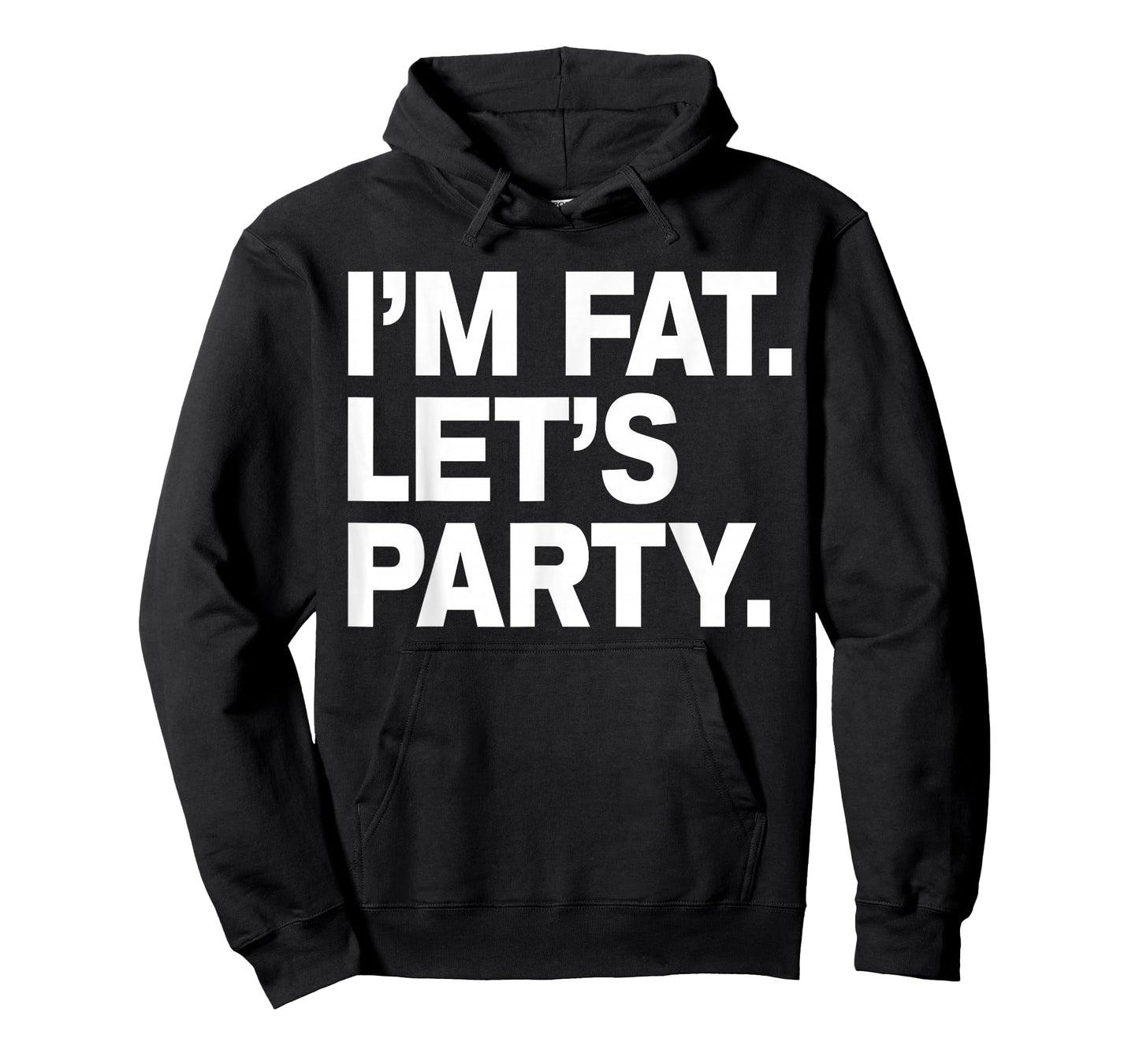 I'm Fat Let's Party Humor Funny Drinking Adult Tshirt T-Shirt