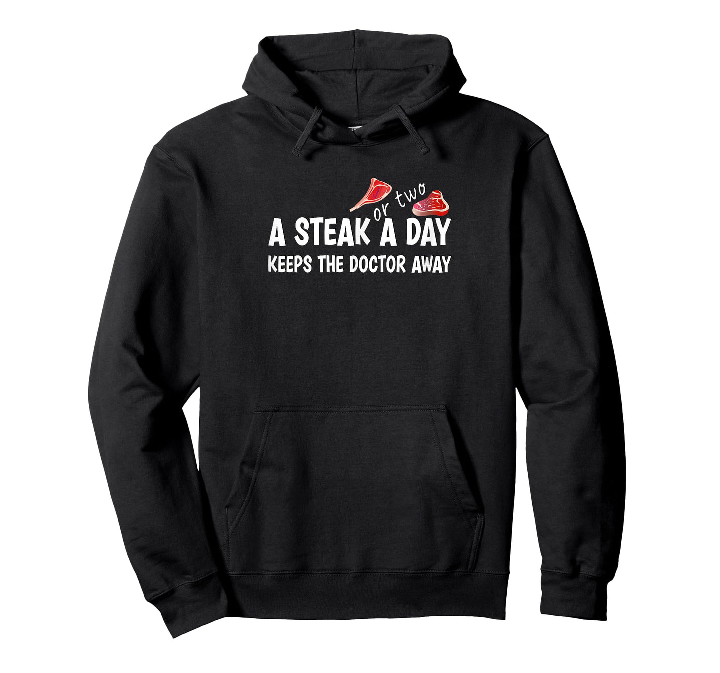 A STEAK OR TWO A DAY KEEPS THE DOCTOR AWAY Carnivore Diet T-Shirt
