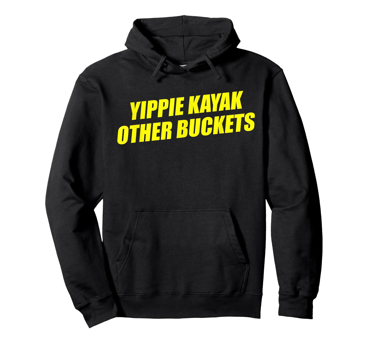 Yippie Kayak Other Buckets T-Shirt