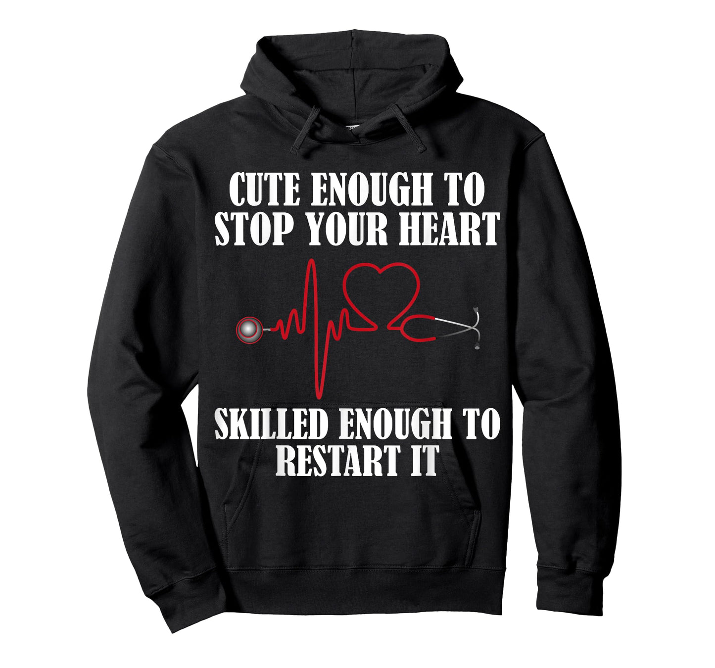 Cute Enough To Stop Your Heart T-shirt Nurses Tee T-Shirt
