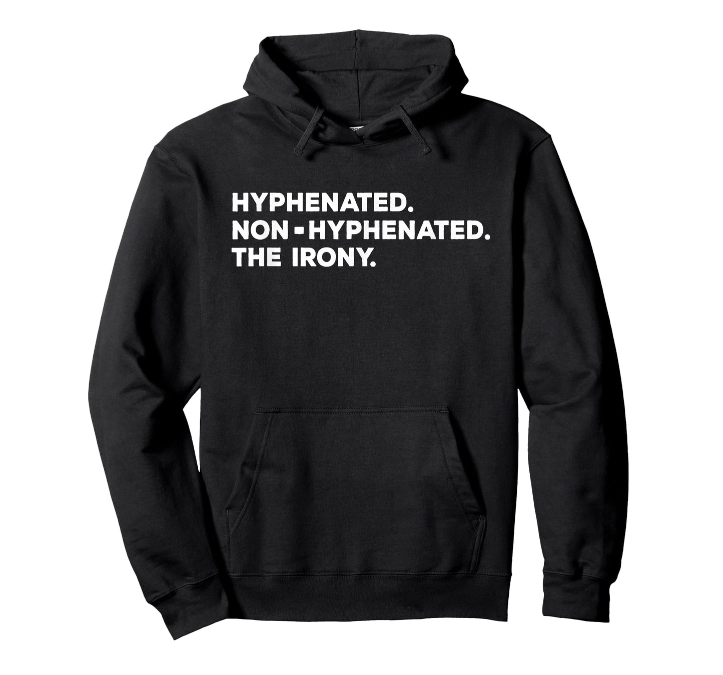 Hyphenated Irony Joke - Funny English Grammar, Teachers Gag T-Shirt