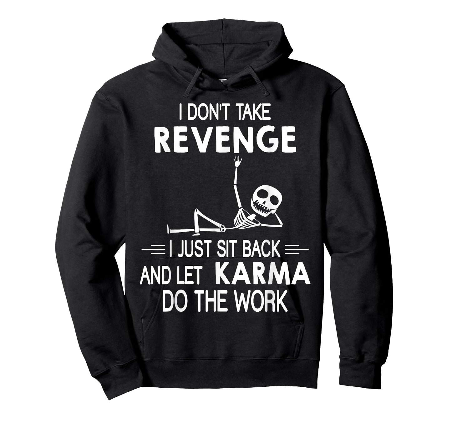 I Don't Take Revenge I Just Sit Back and Let Karma T-Shirt