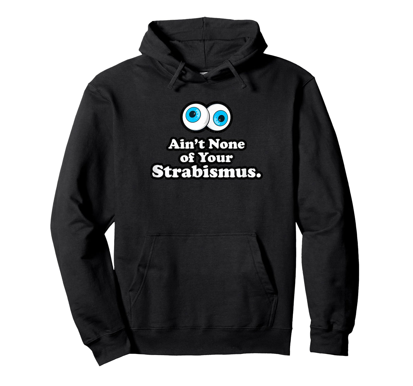 Aint None of Your Strabismus Oculoplastic Eye Doctor Surgeon T-Shirt