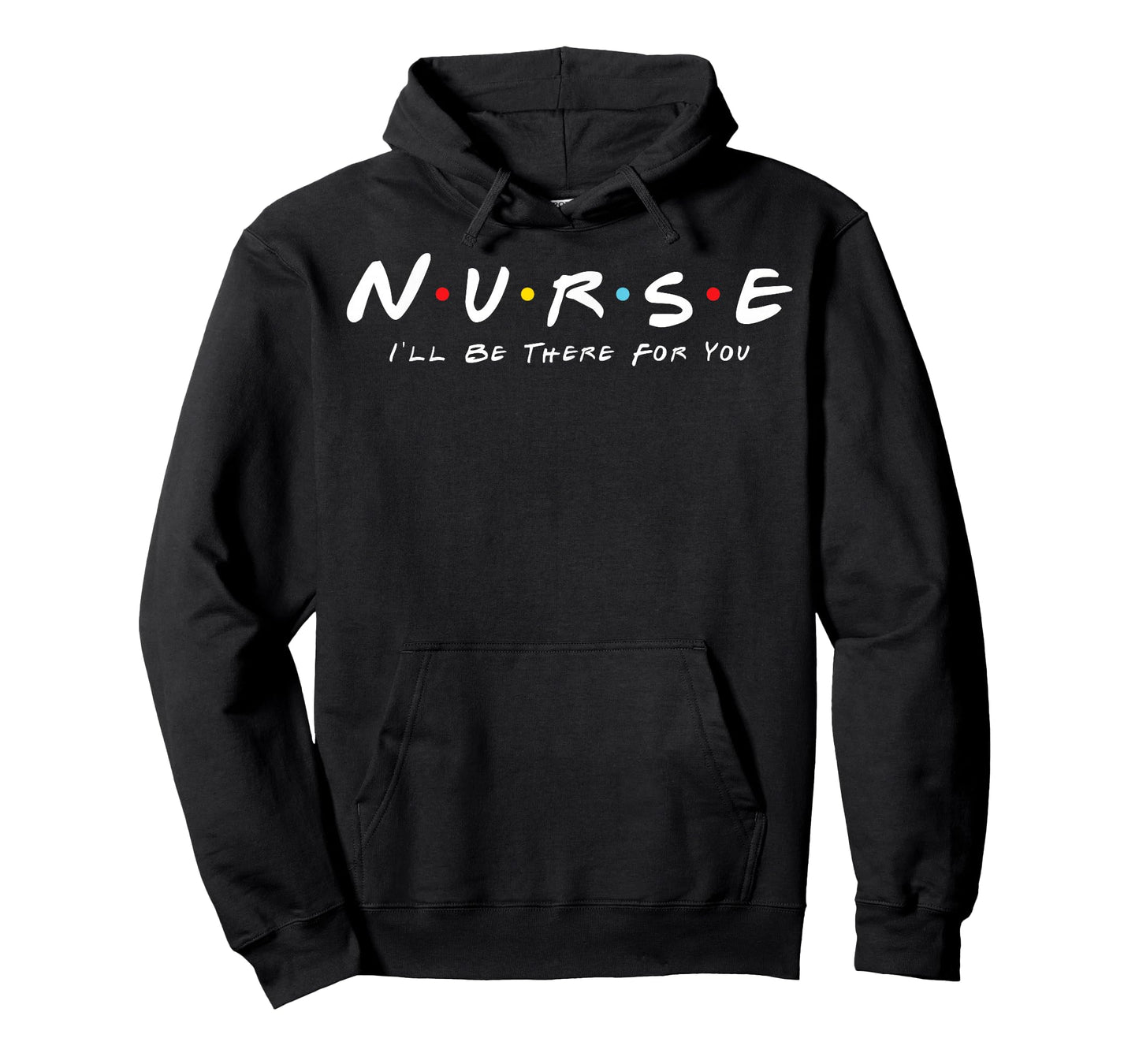 Cute Nurse I will Be There For You Gifts For RN & LPN T-Shirt