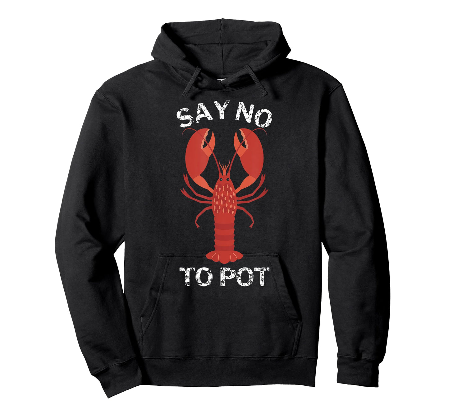 Say No to Pot Funny Lobster T-Shirt T-Shirt