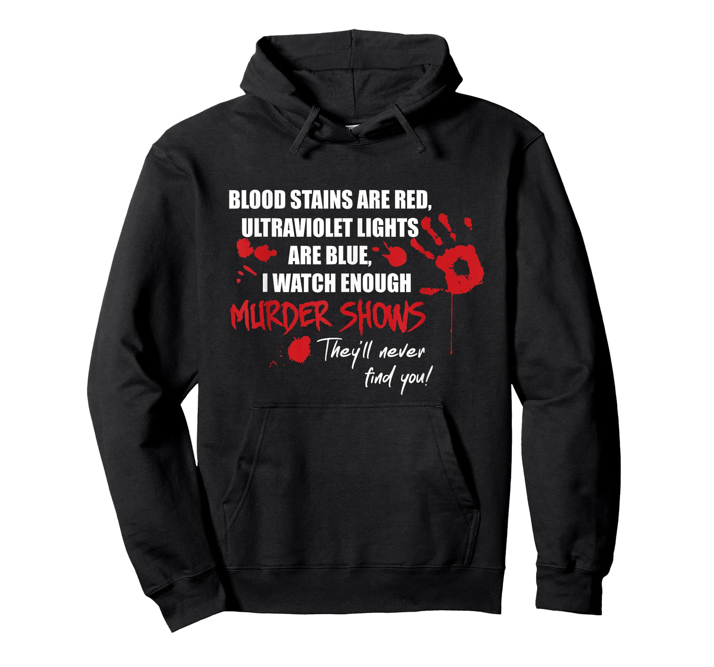 Blood Stains are Red, Ultraviolet Lights are Blue T-Shirt