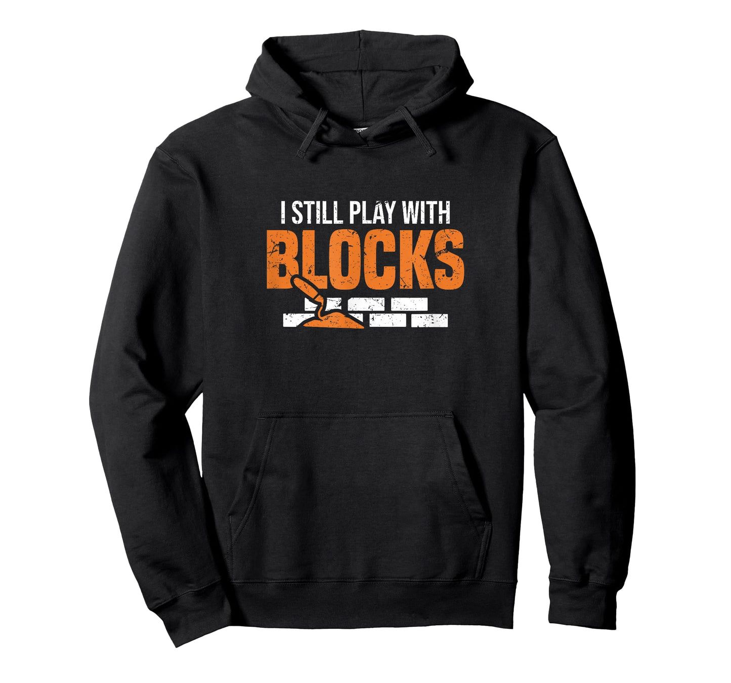 I Still Play with Blocks | Funny Mason Bricklaying Trade T-Shirt