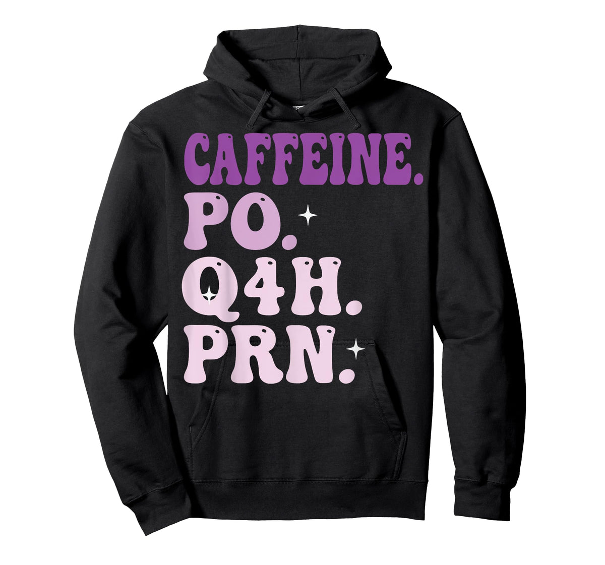 Caffeine Po Q4h PRN T-Shirt