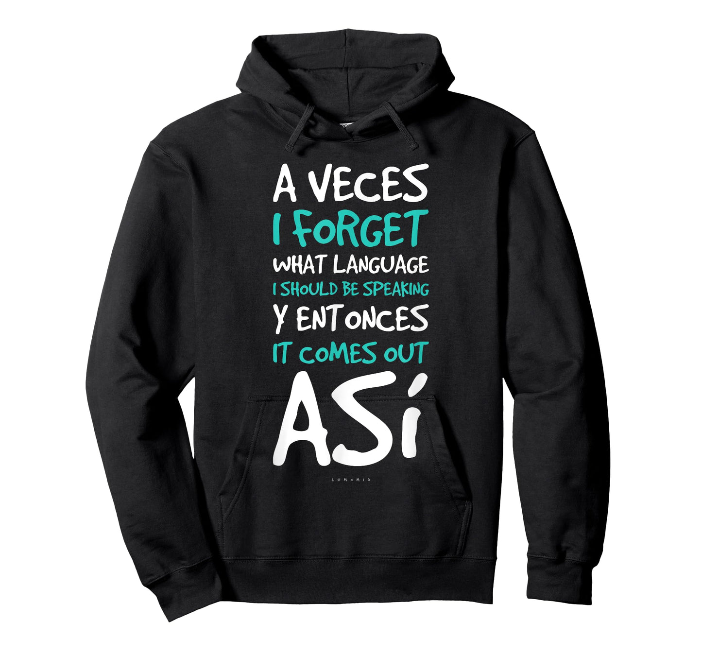 A Veces I Forget What Language Shirts - Funny Spanish Gift T-Shirt