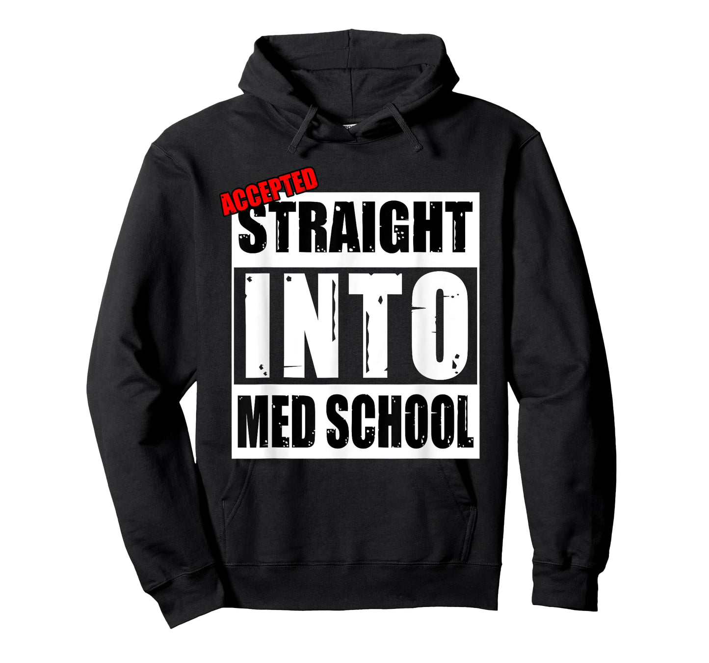 Accepted Straight Into Med School Funny T-Shirt