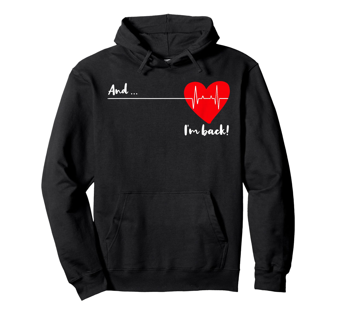 and I'm Back EKG Heartbeat for Cardiologist Heart Survivor T-Shirt