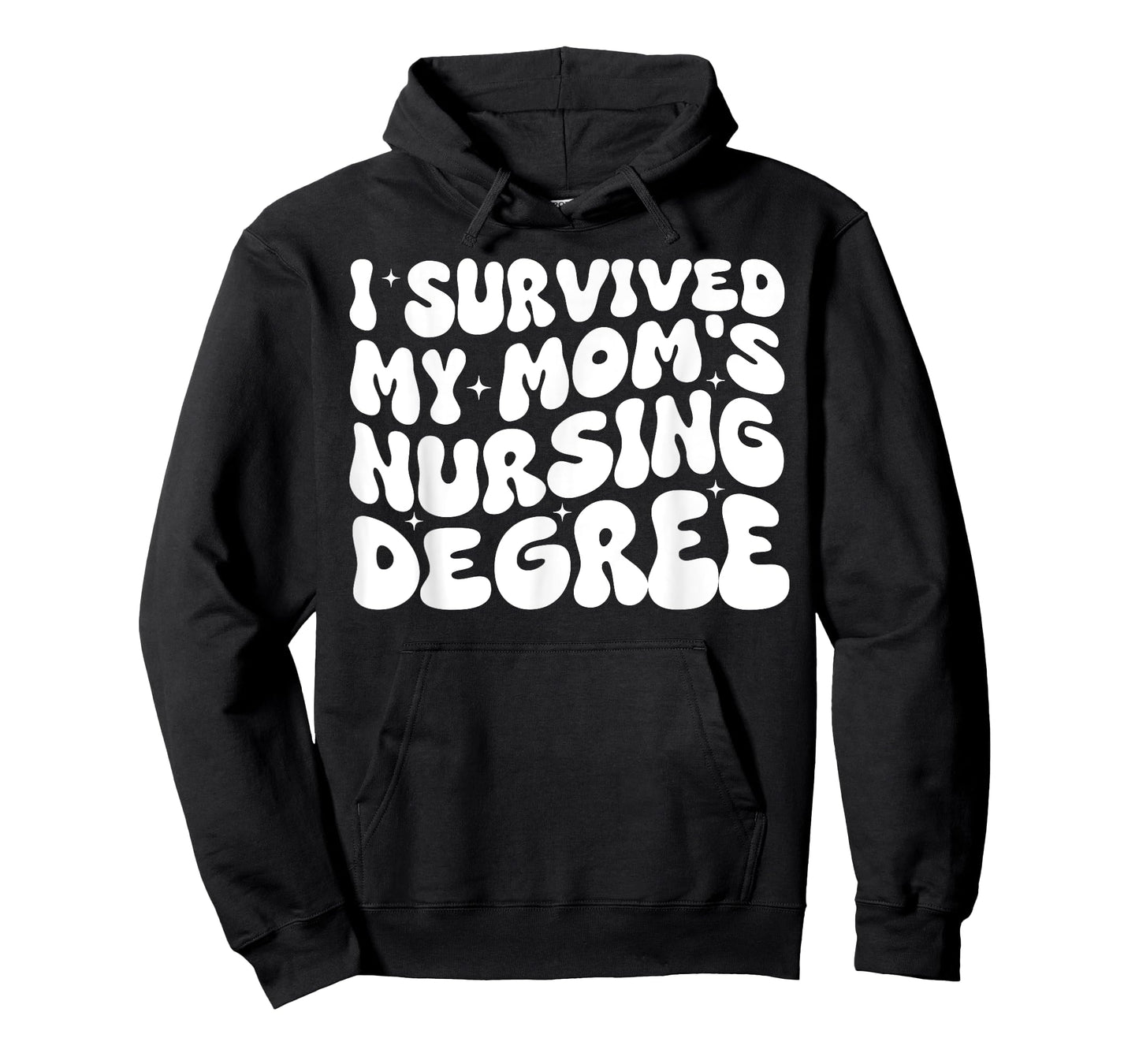 I Survived My Mom's Nursing Degree - Nursing School Student T-Shirt