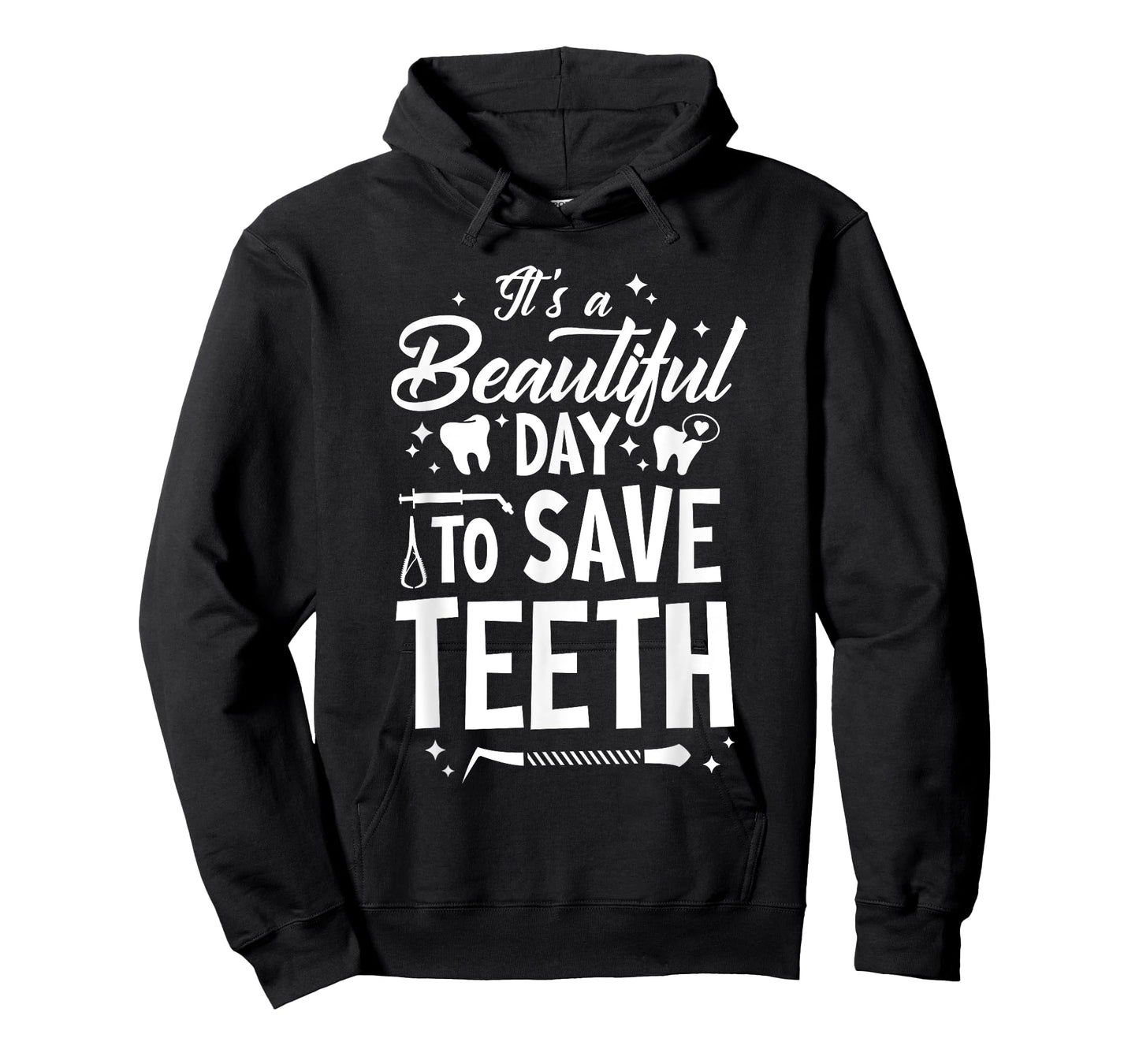 A Beautiful Day To Save Teeth - Dentist Dentistry Dental DDS T-Shirt