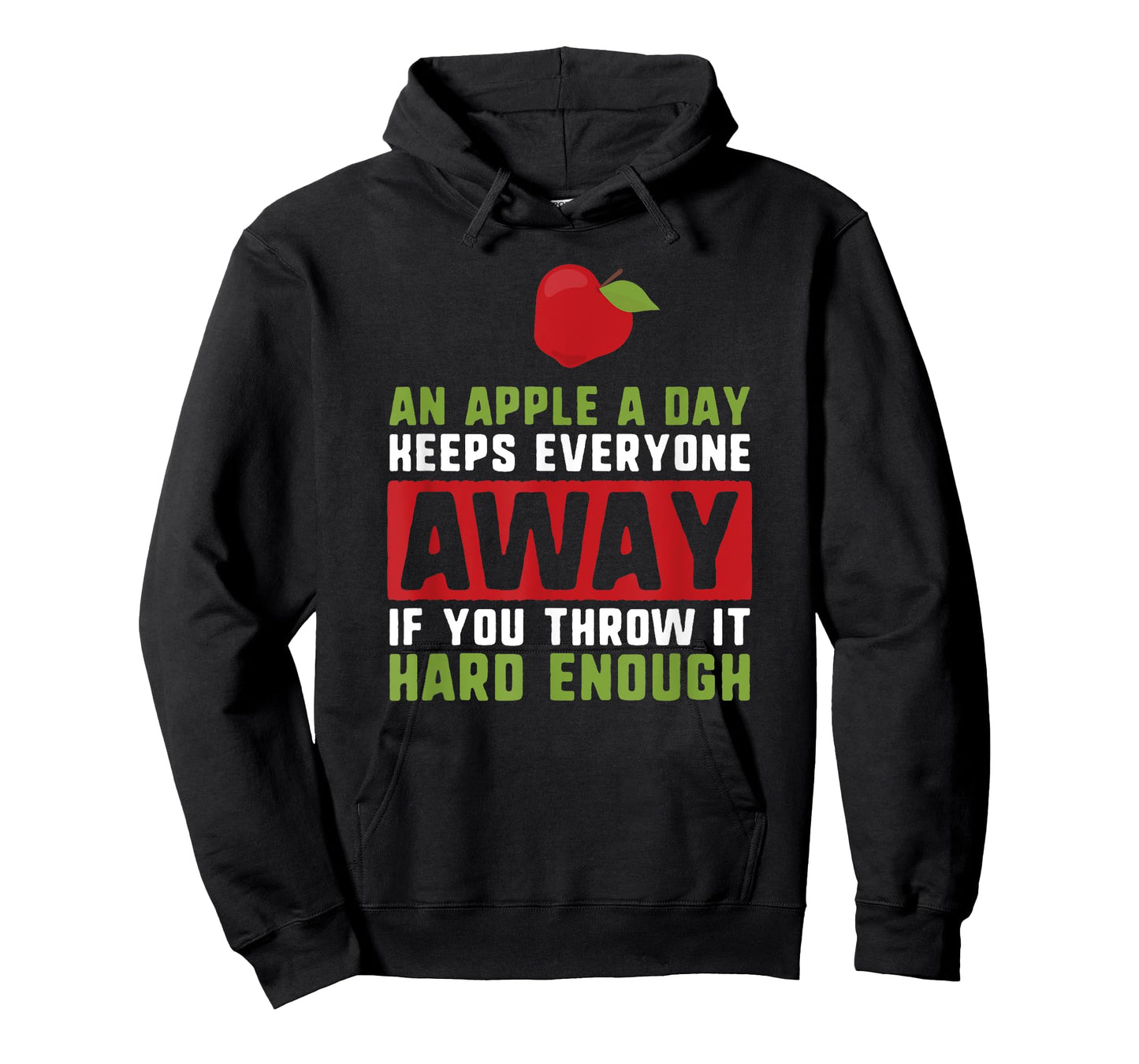an apple a day keeps anyone away if you throw it hard enough T-Shirt
