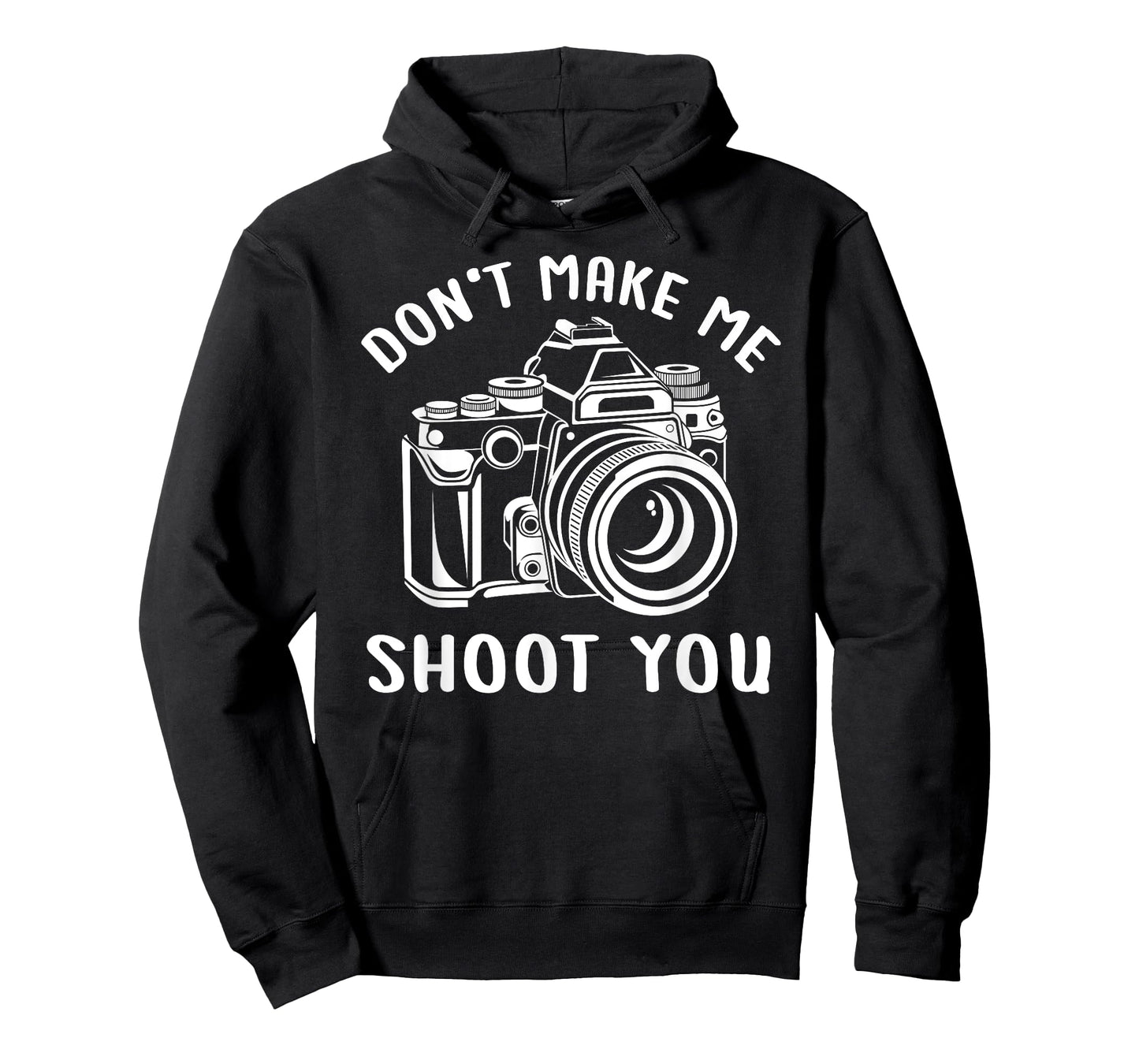 Don't Make Me Shoot You Unique Shirt for Photography Lovers T-Shirt
