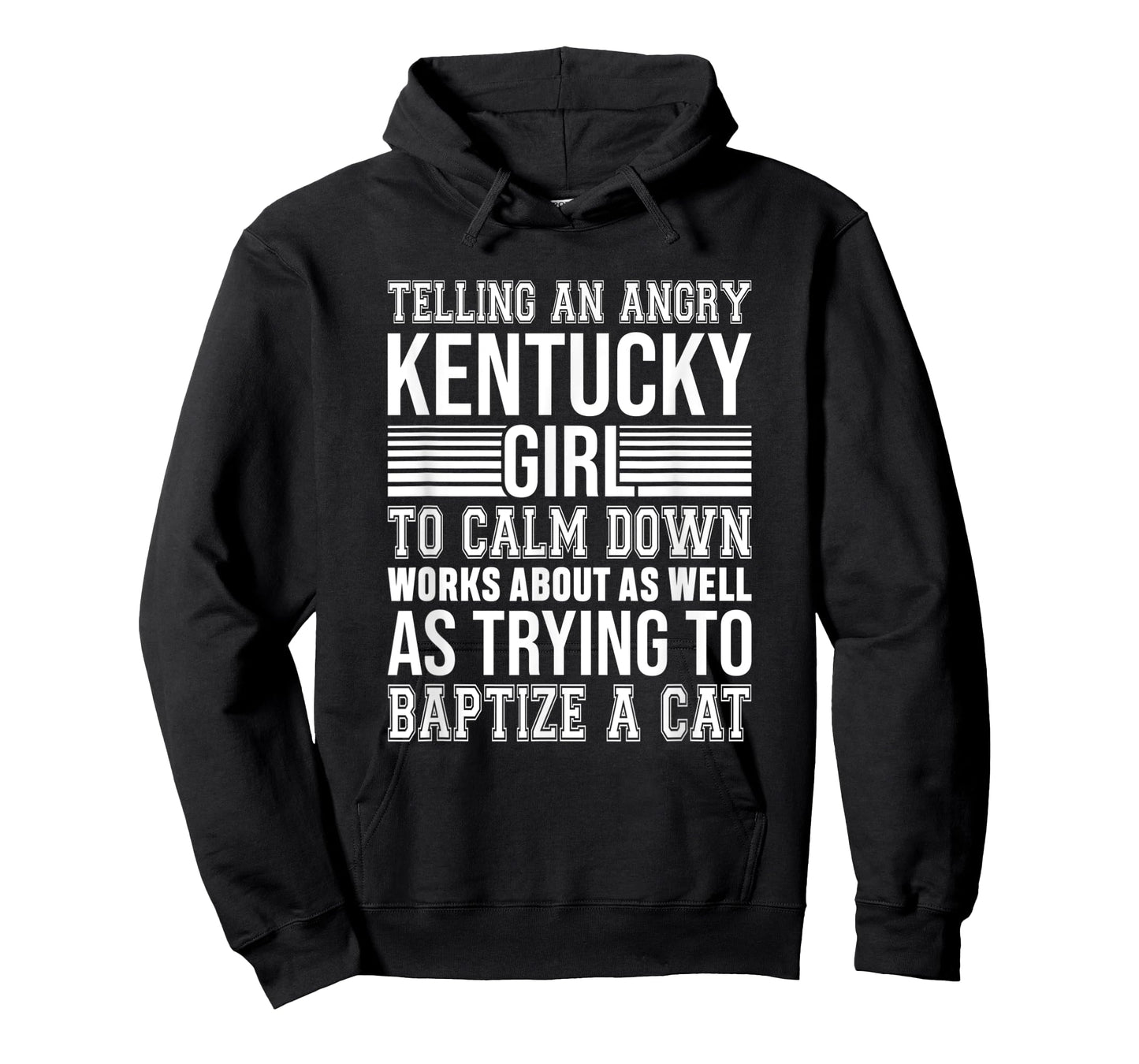 Don't Tell An Angry Kentucky Girl To Calm Down Funny Strong T-Shirt