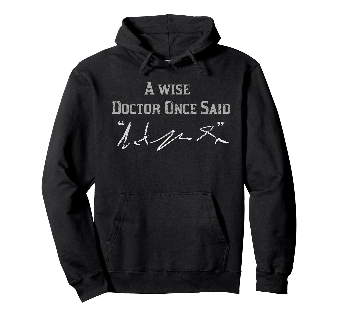 A Wise Doctor Once Said | Bad Handwriting Funny Doctors T-Shirt