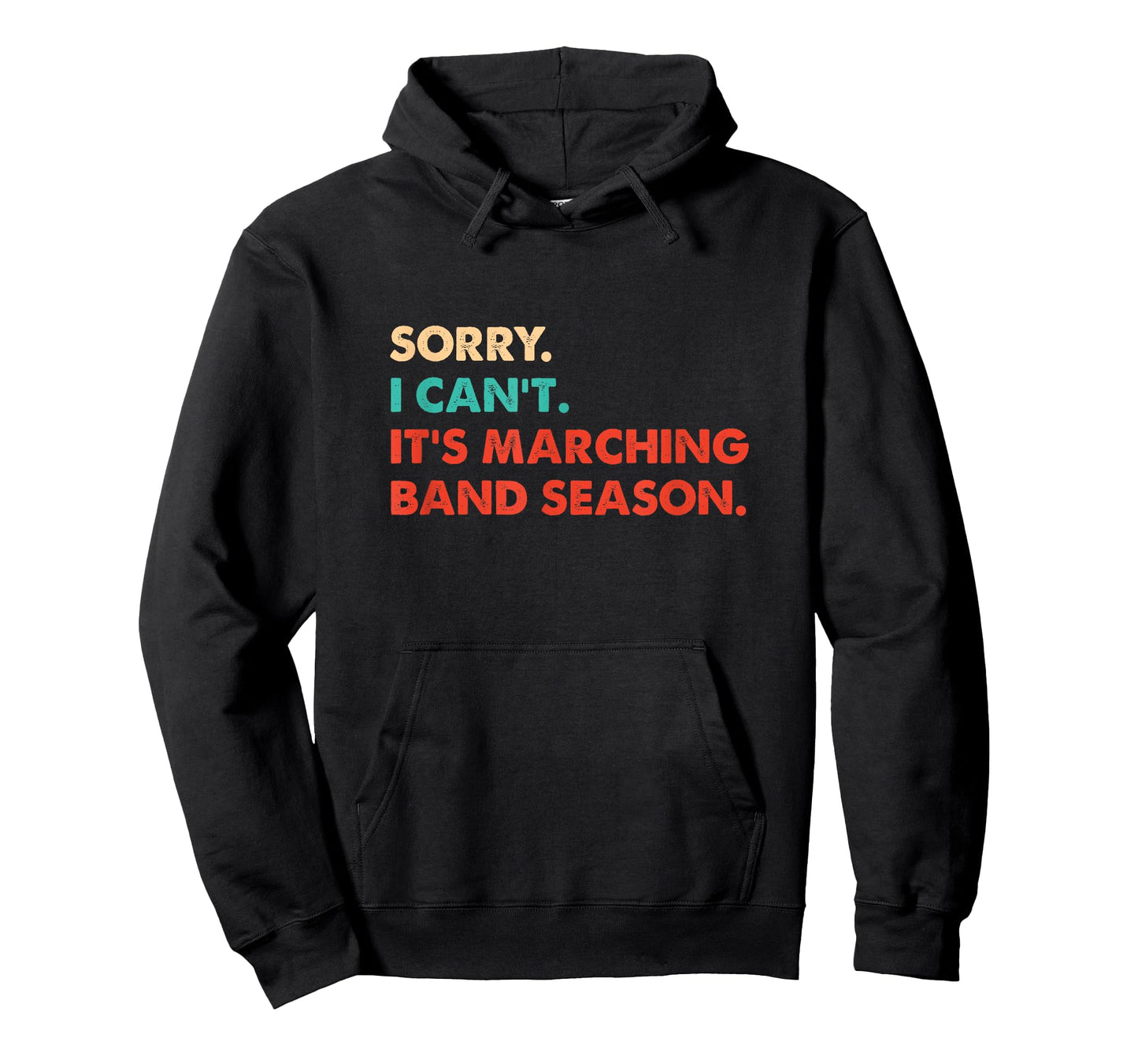 Sorry. I Can't. It's Marching Band Season, Marching Band T-Shirt
