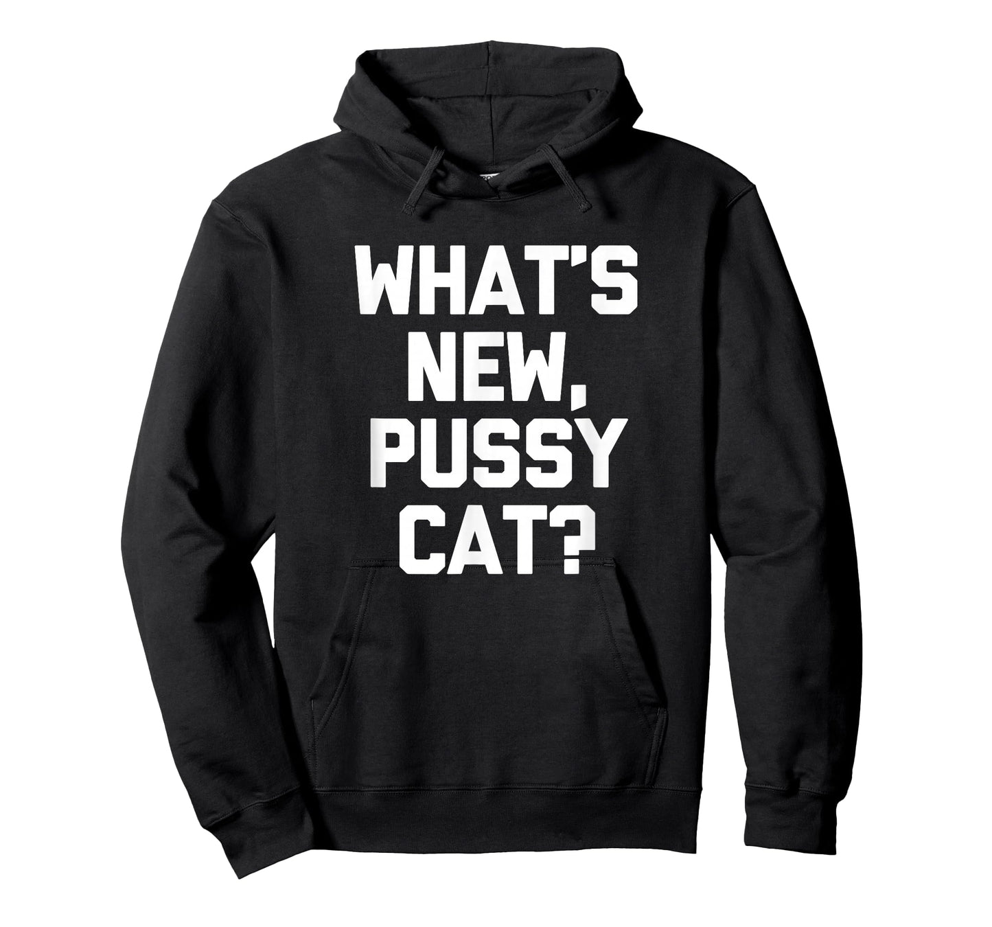What's New, Pussycat? T-Shirt funny saying sarcastic novelty T-Shirt