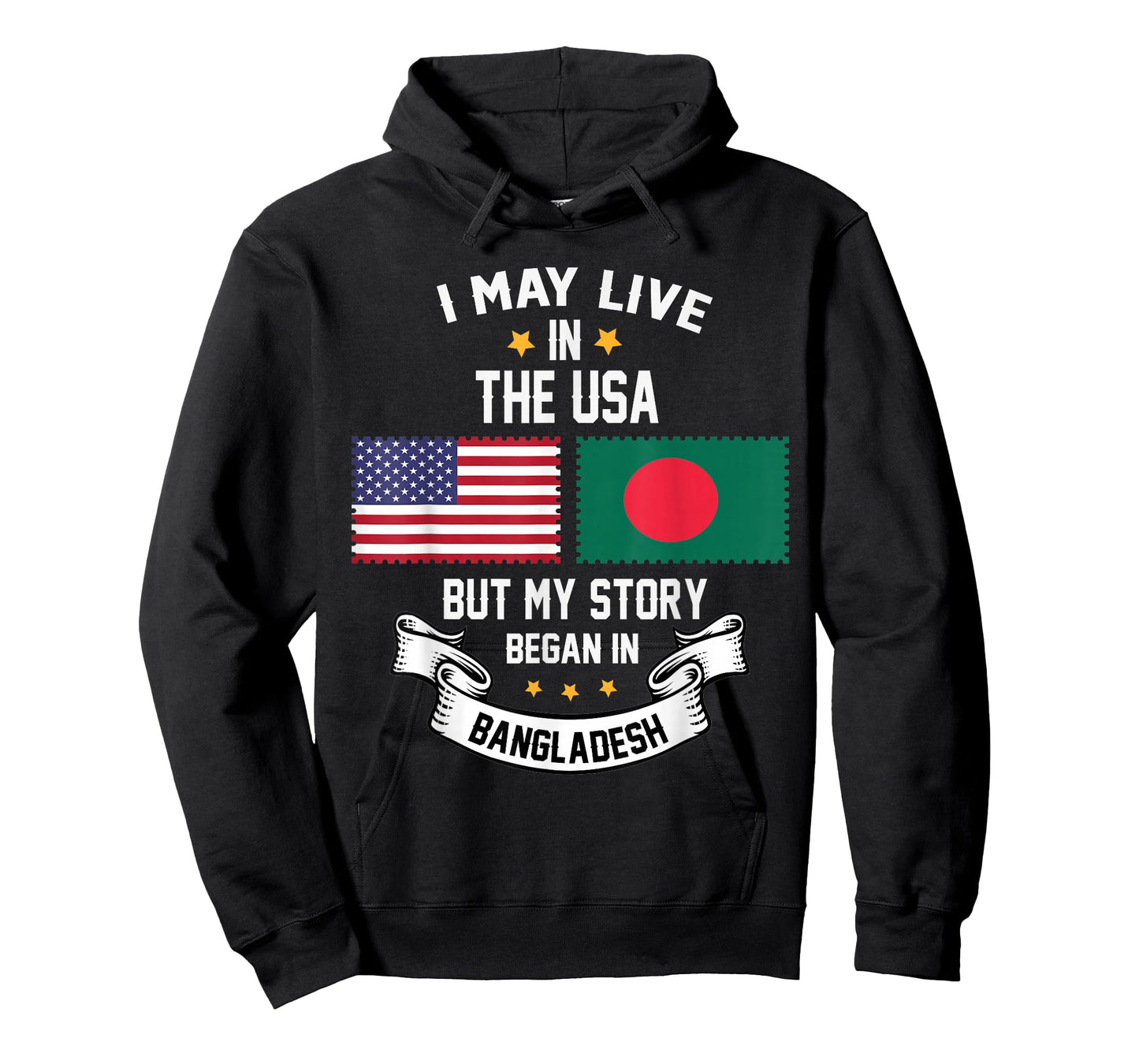 I May Live In USA But My Story Began In Bangladesh T-Shirt