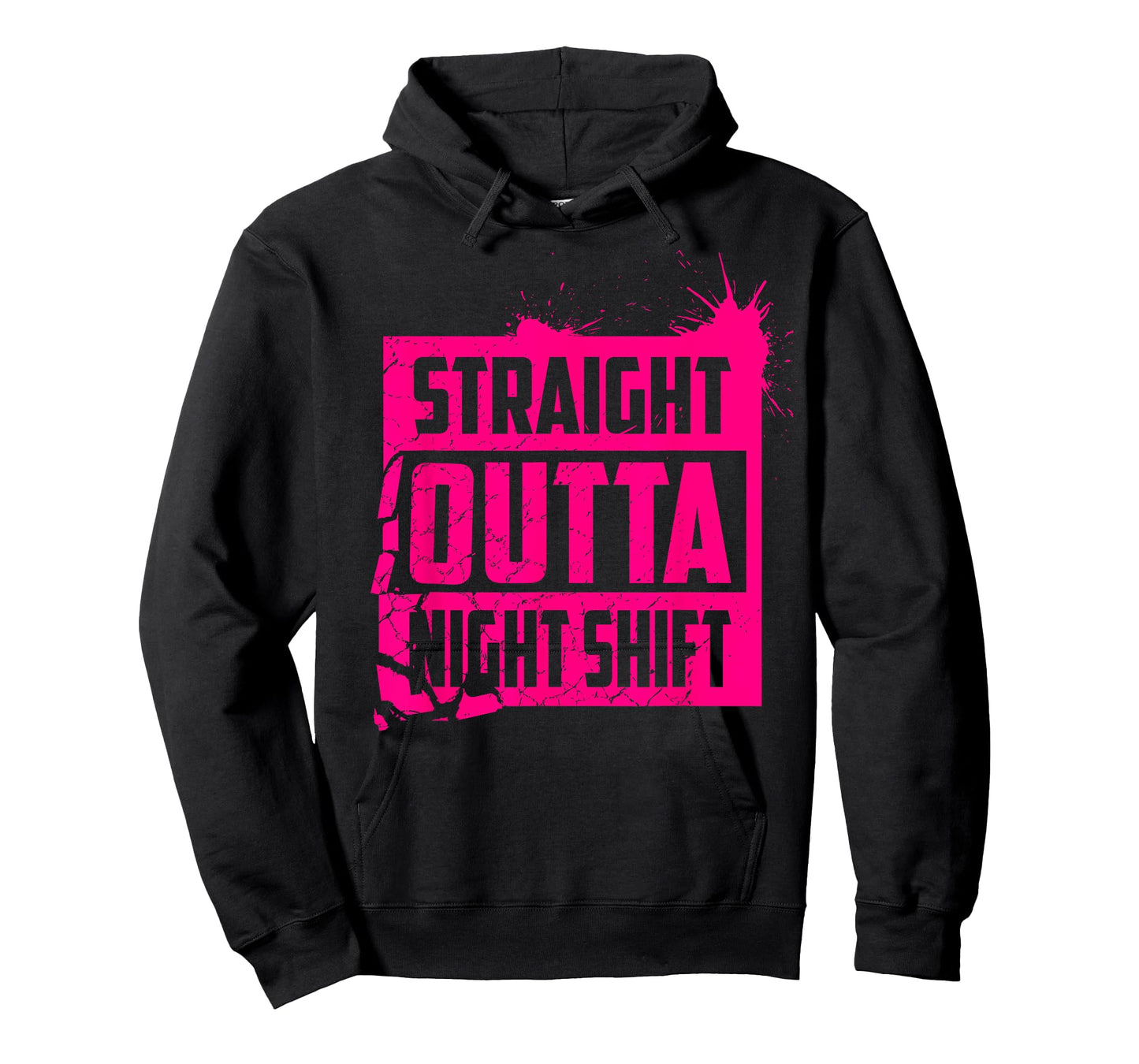 Cool Straight Outta Nightshift Shirt - Great Night Gift Tee T-Shirt